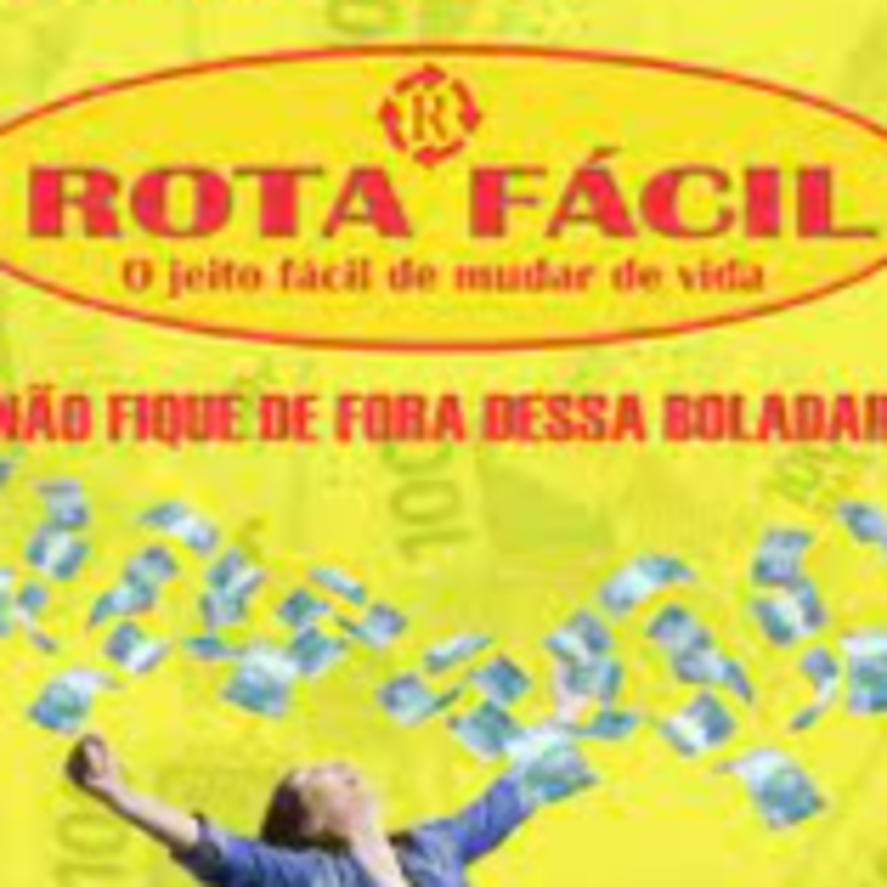 ROTA FÁCIL, o jeito mais fácil de mudar de vida! saiba como ganhar motos ou dinheiro episode artwork