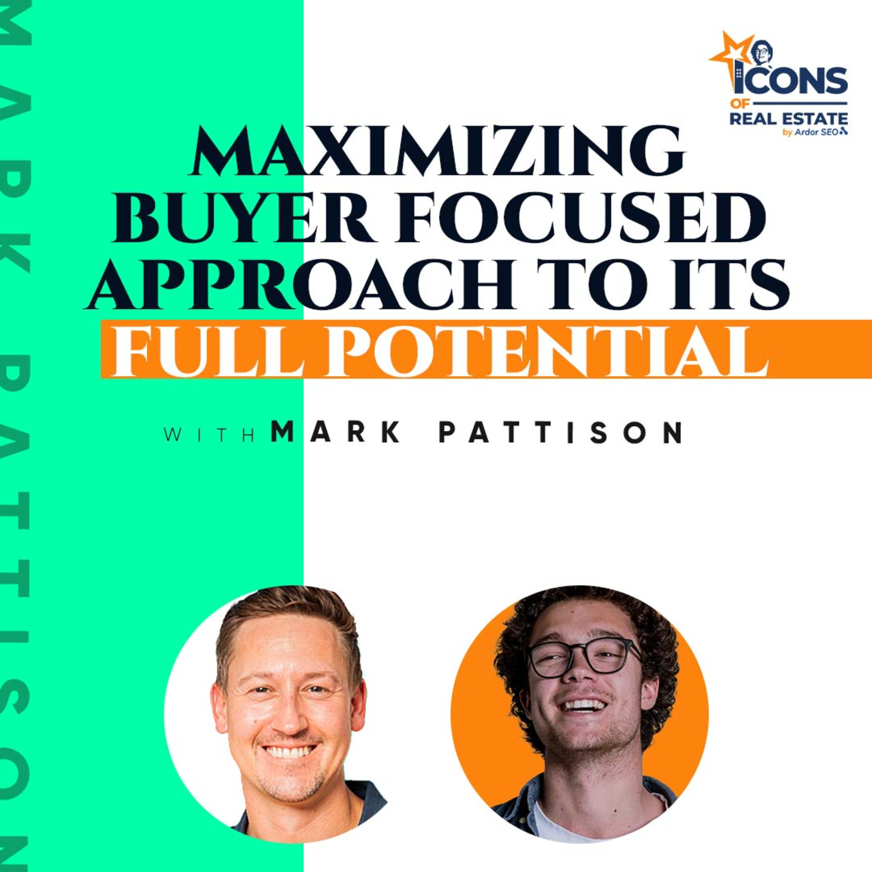 Maximizing Buyer Focused Approach to its Full Potential with Mark Pattison - Episode 8