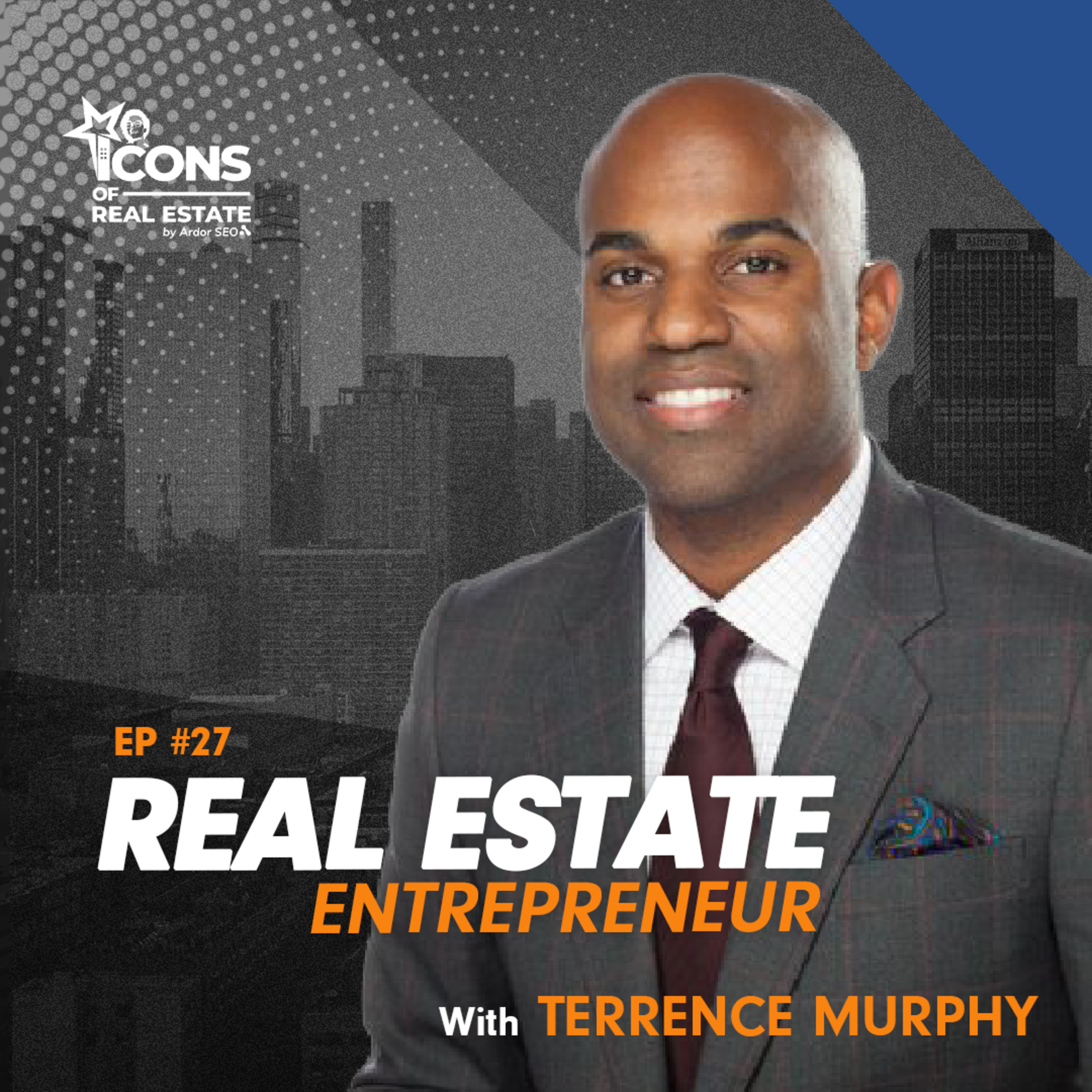 Terrence Murphy: From a NFL player to a Real Estate Entrepreneur - Episode 27