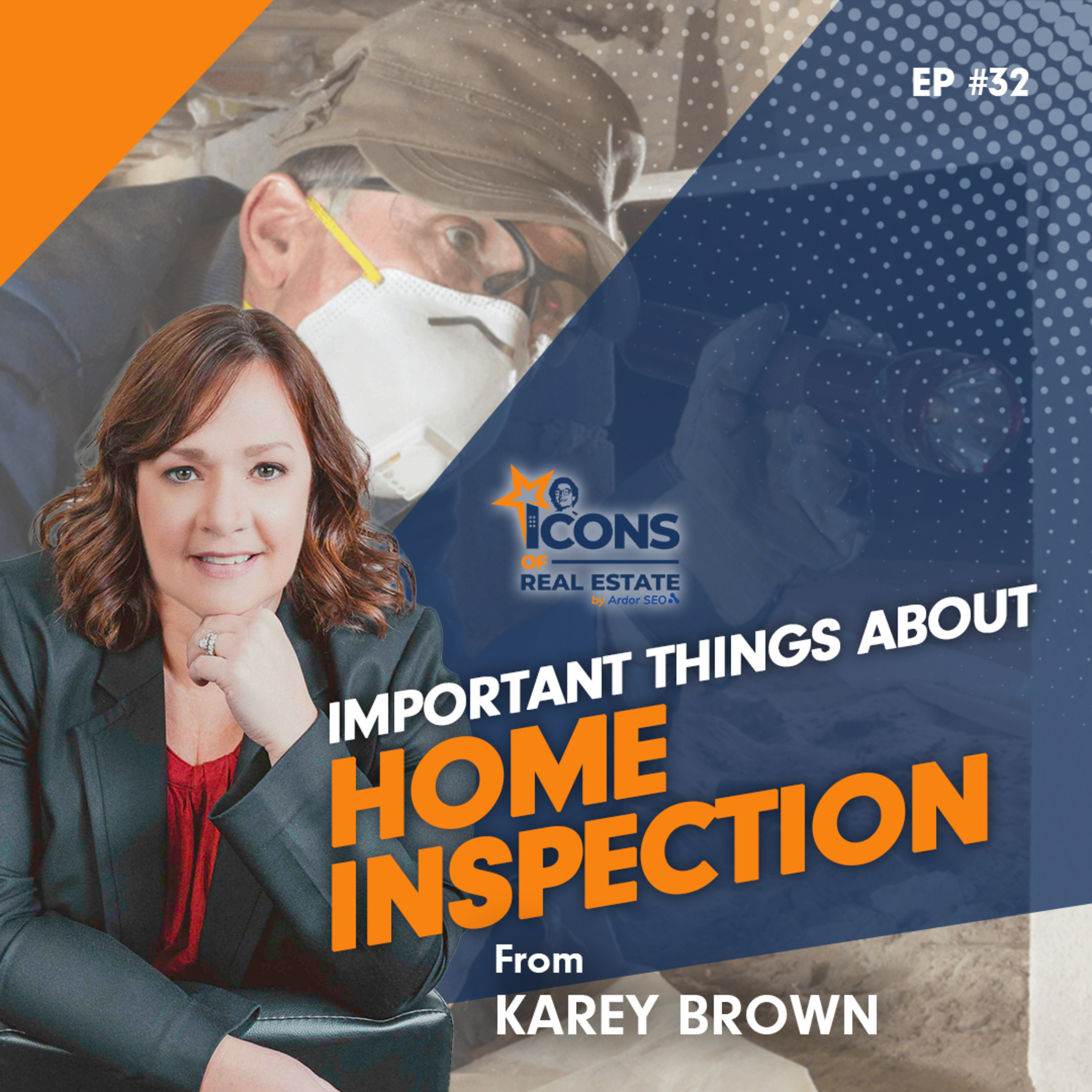 Important Things About Home Inspection From Karey Brown - Episode 32