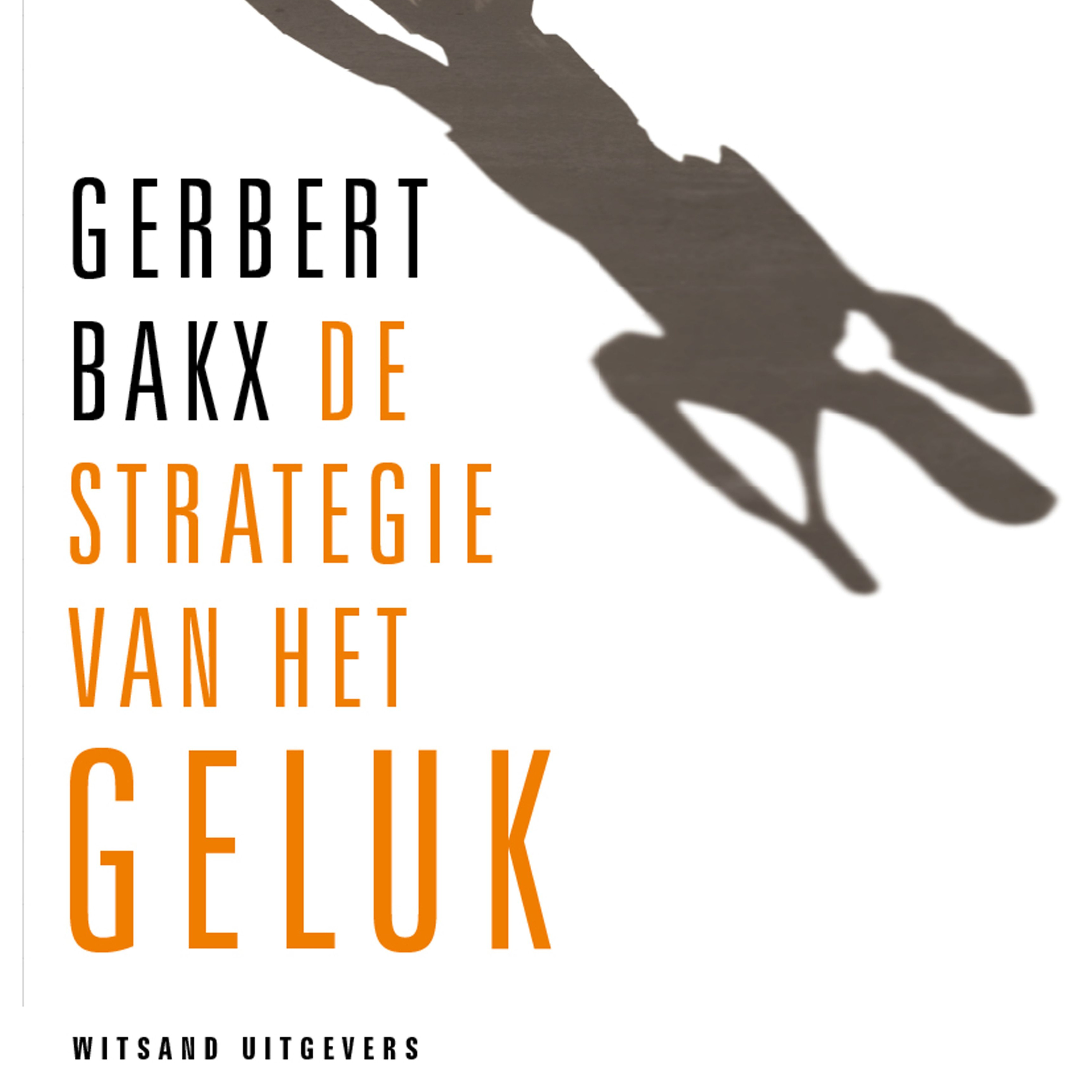 Gerbert Bakx - over levenskunst