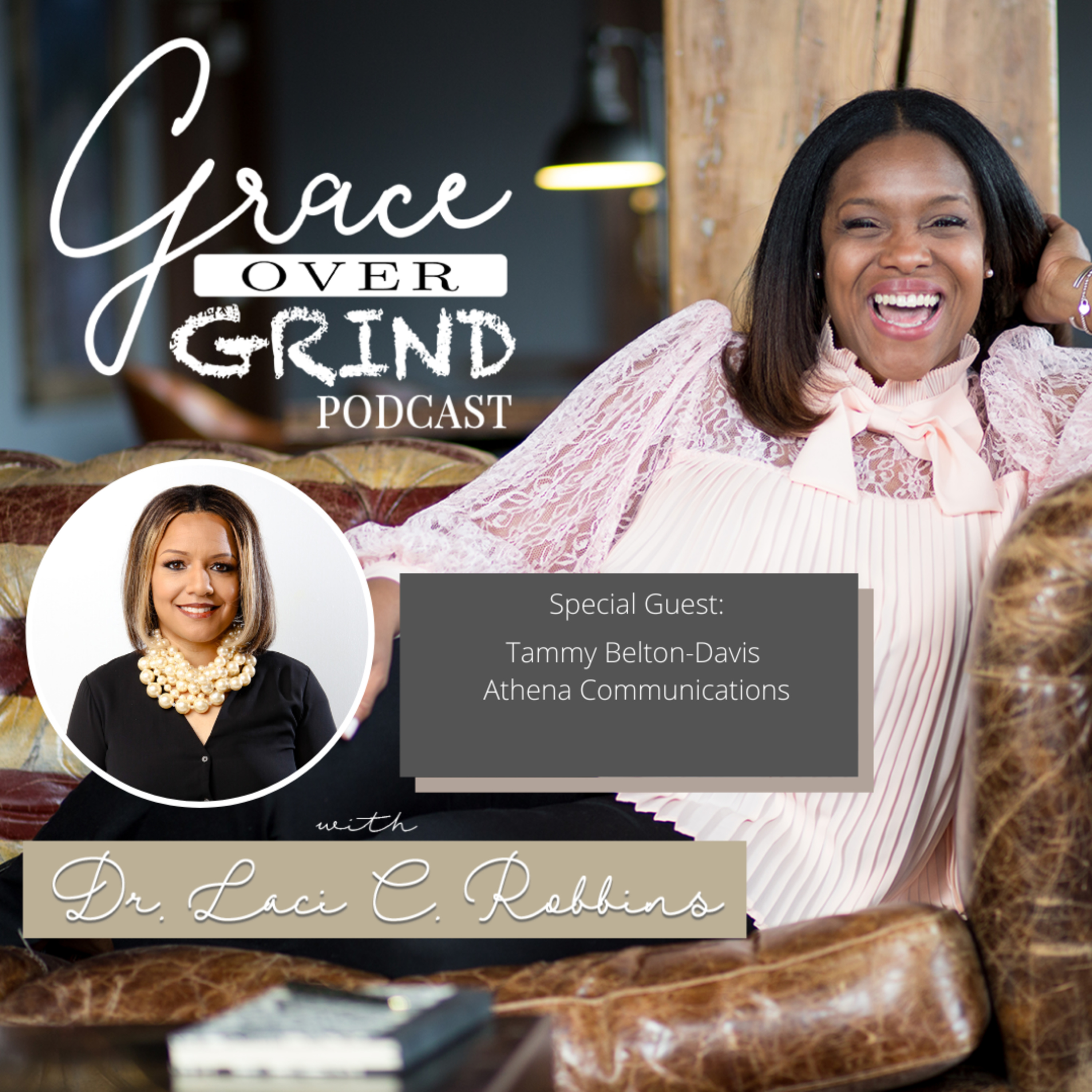 Grace Over Grind with Dr. Laci C. Robbins