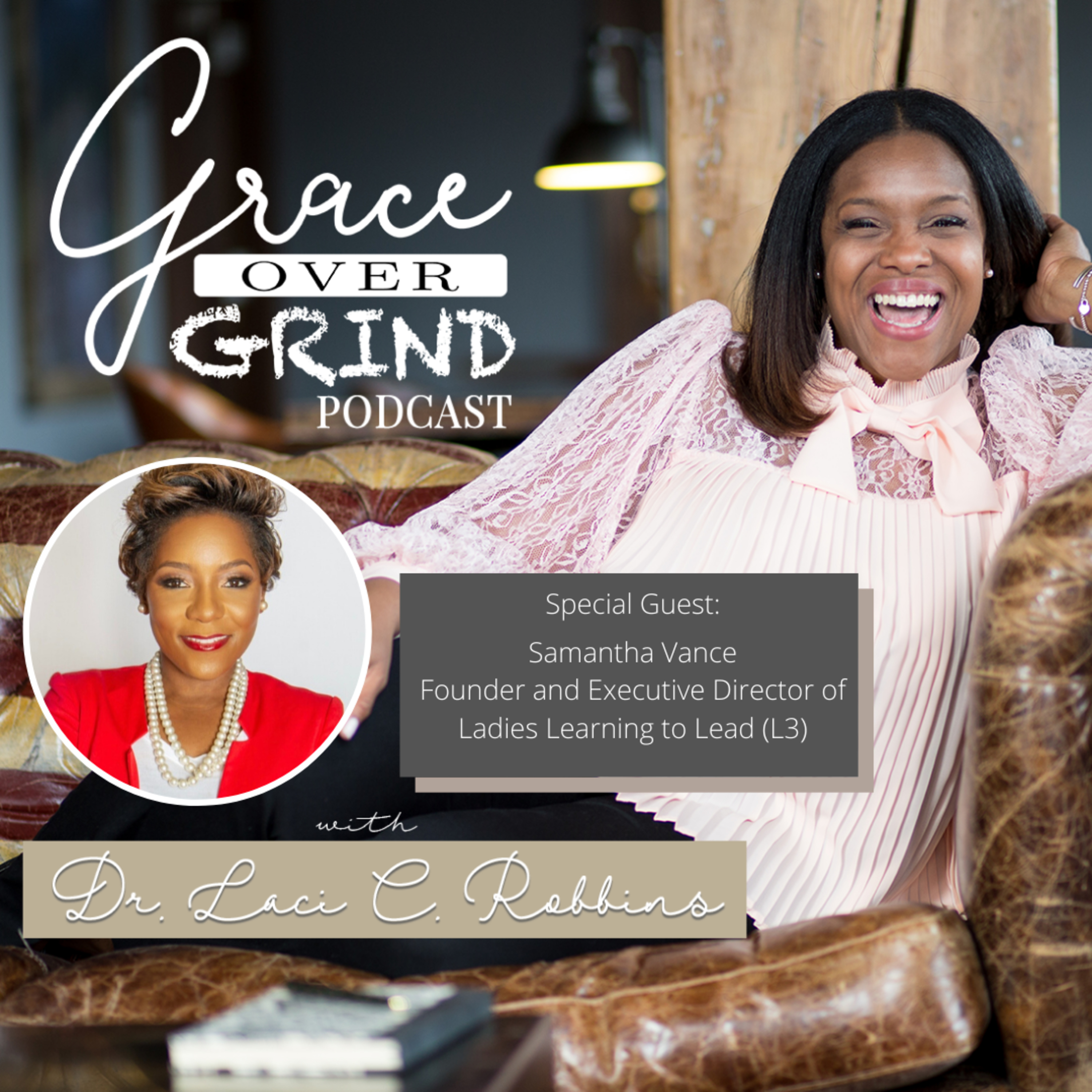 Grace Over Grind with Dr. Laci C. Robbins