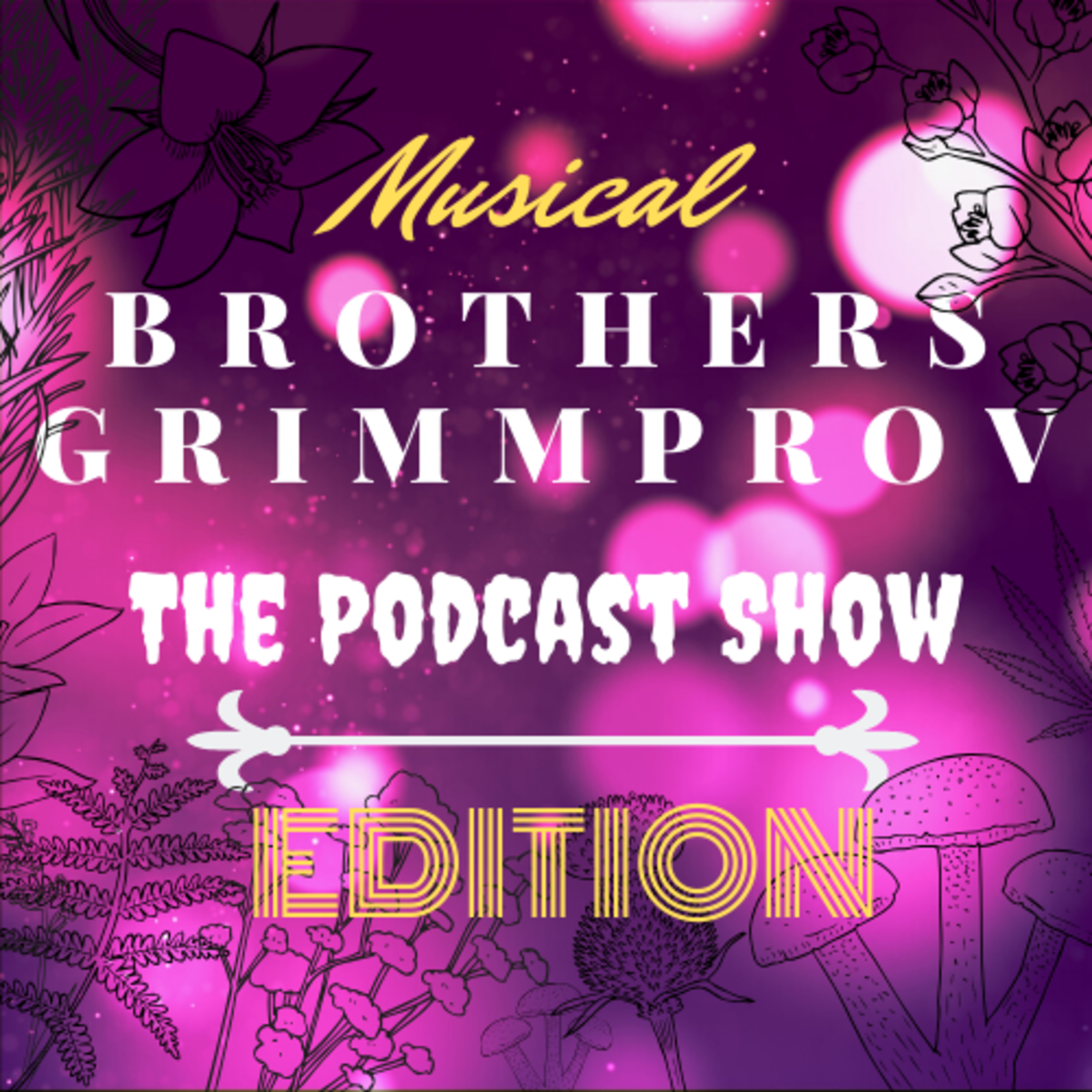 Brothers Grimmprov: The Podcast Show