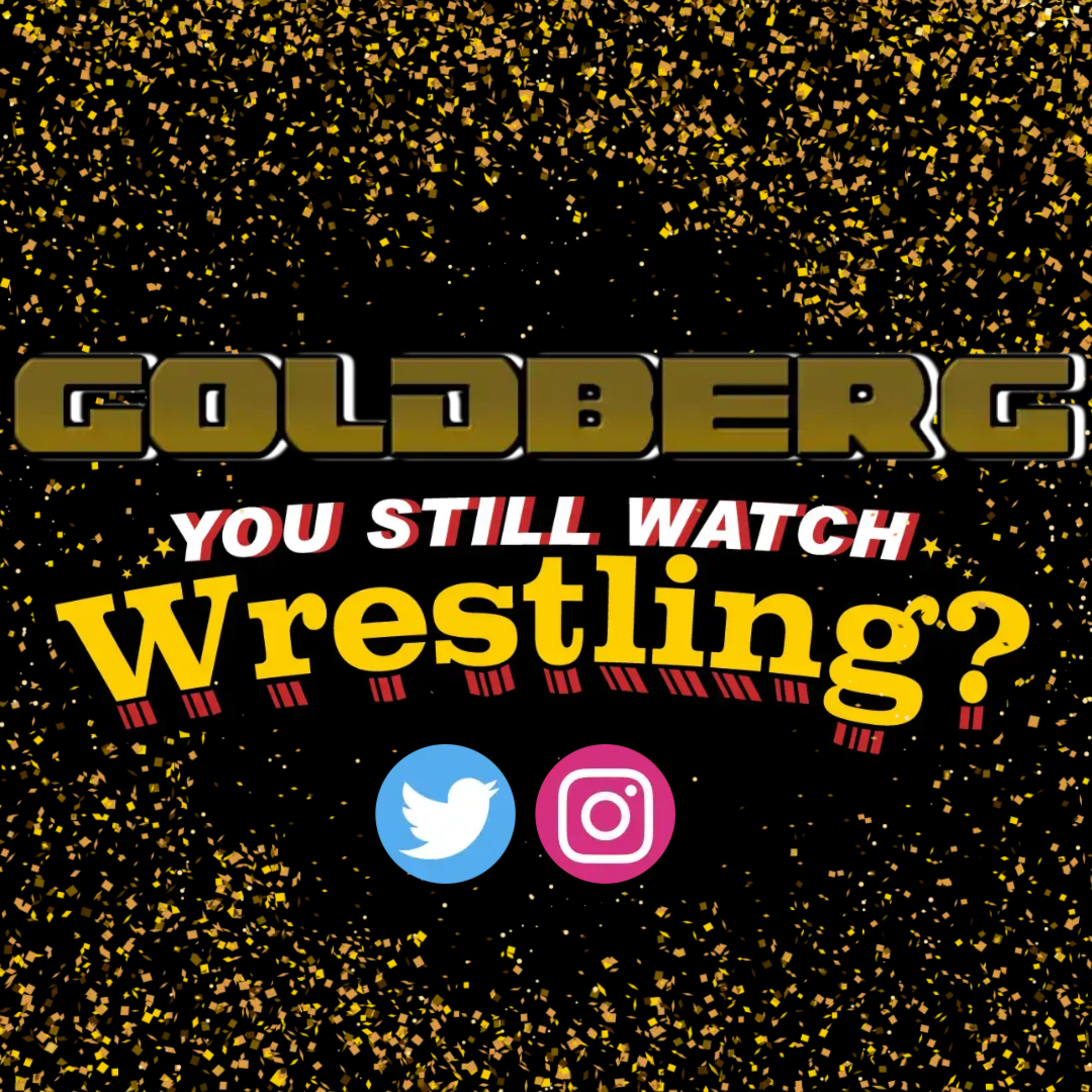 You Still Watch Wrestling?