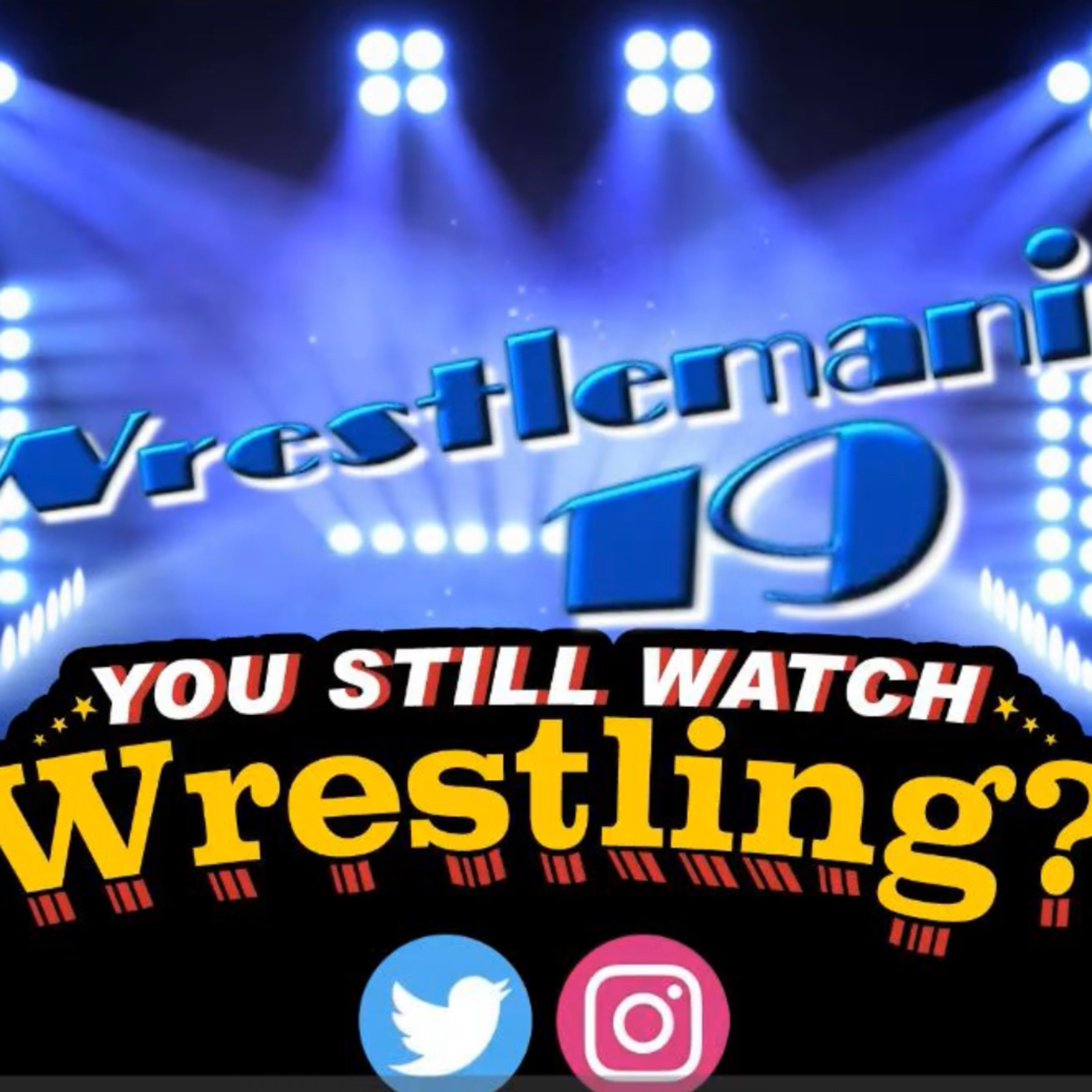 You Still Watch Wrestling?