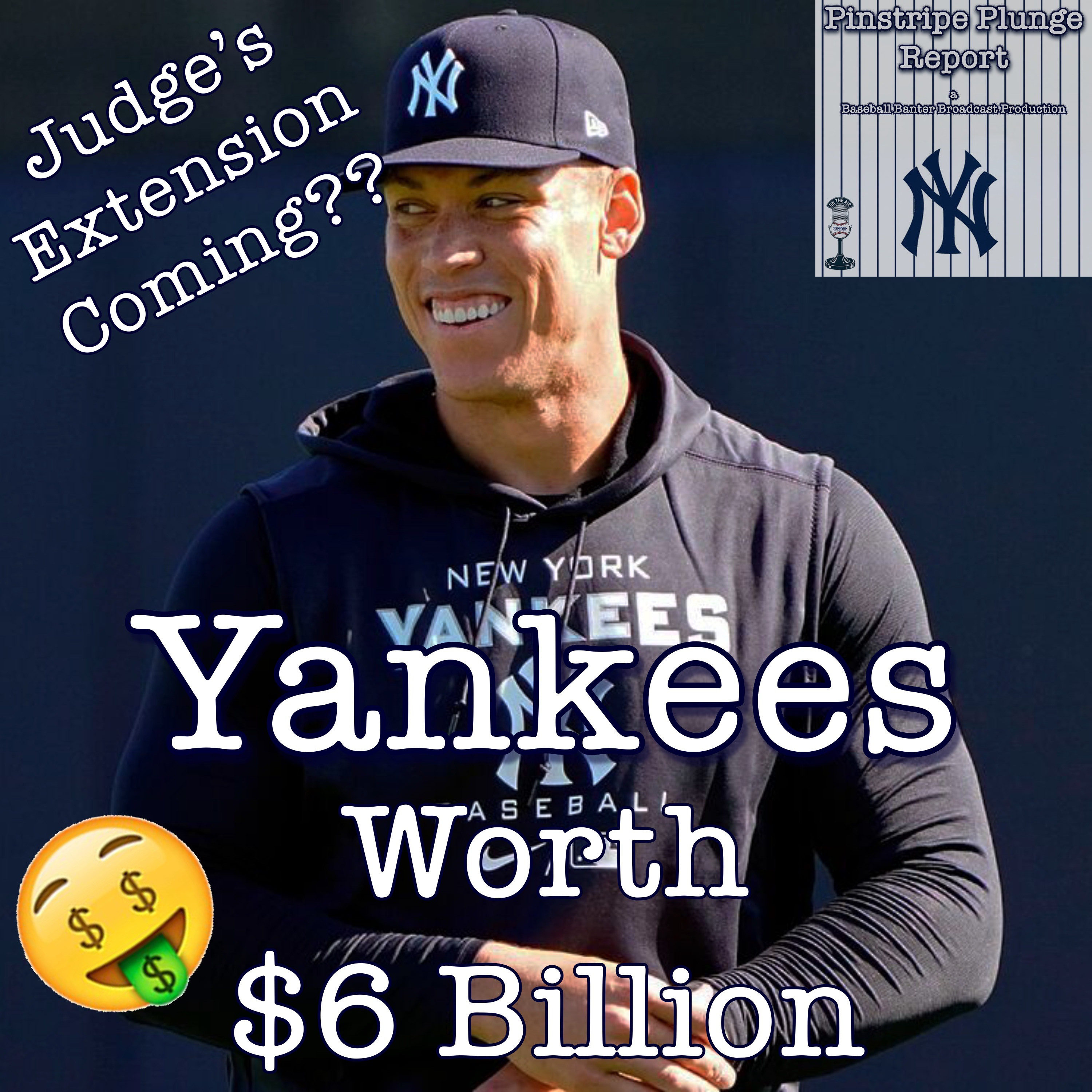 Yankees Worth $6 Billion? & Judge Hasn't Been Extended Yet???