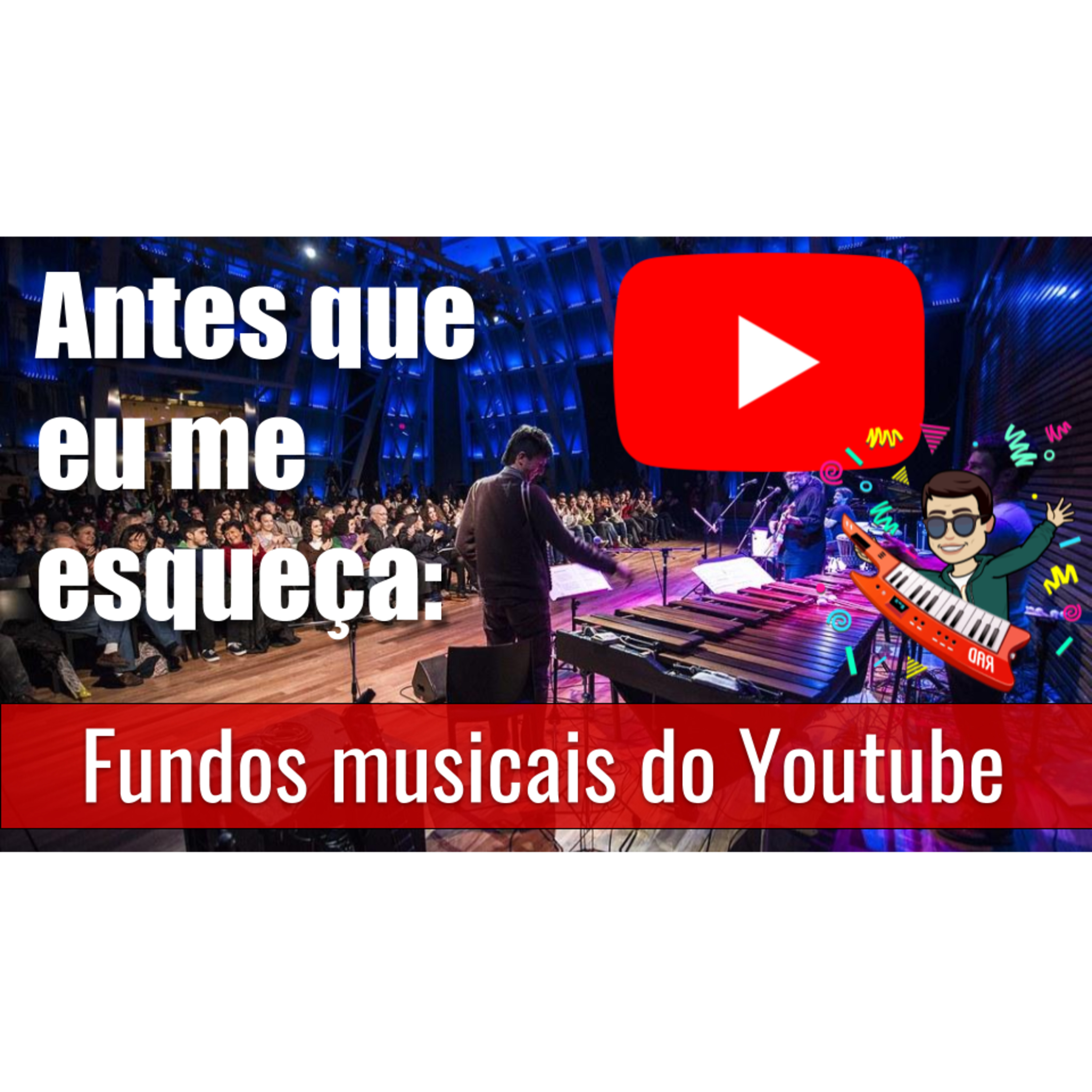 Ep 6 - Fundos Musicais do Youtube
