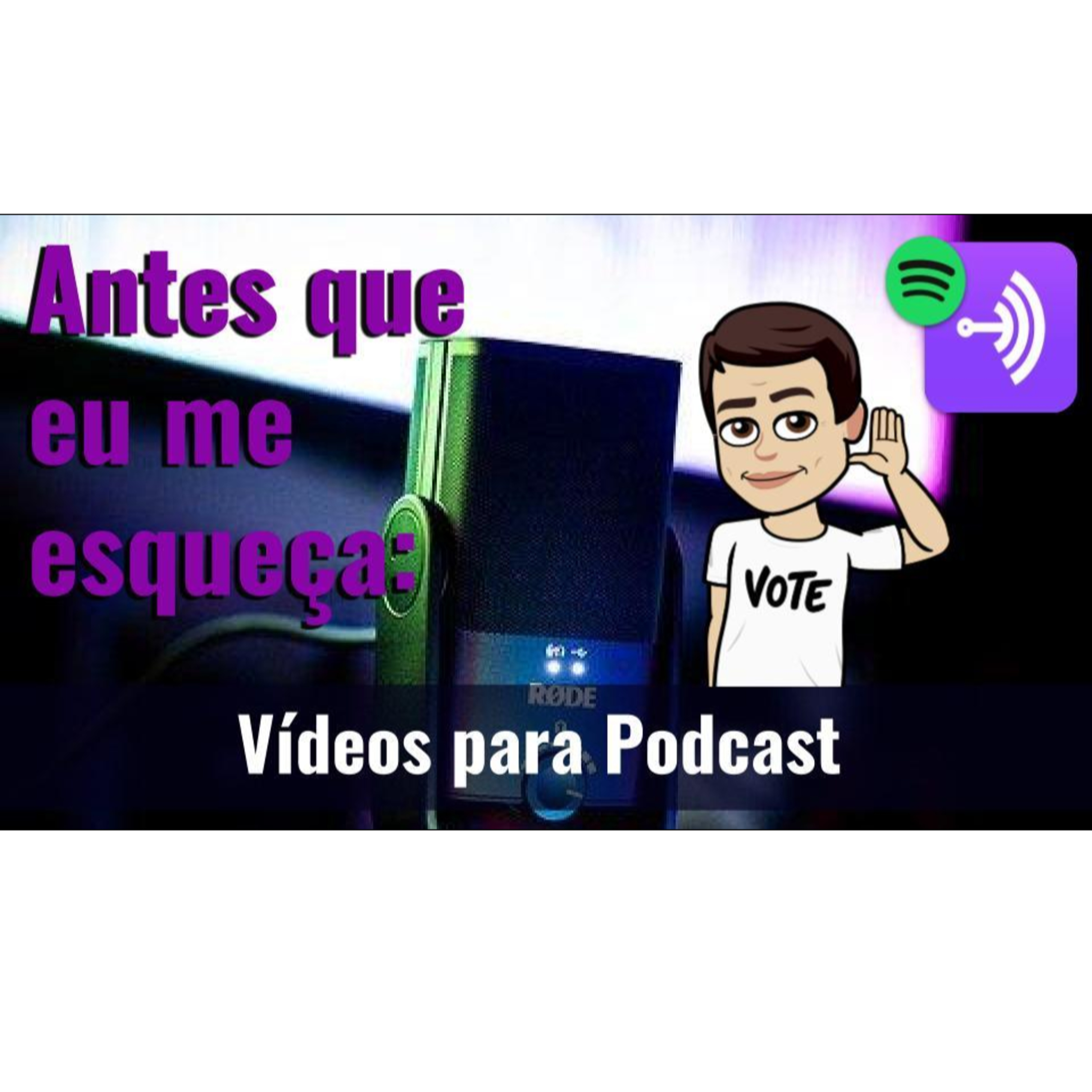 Ep 8 - Vídeos para Podcast