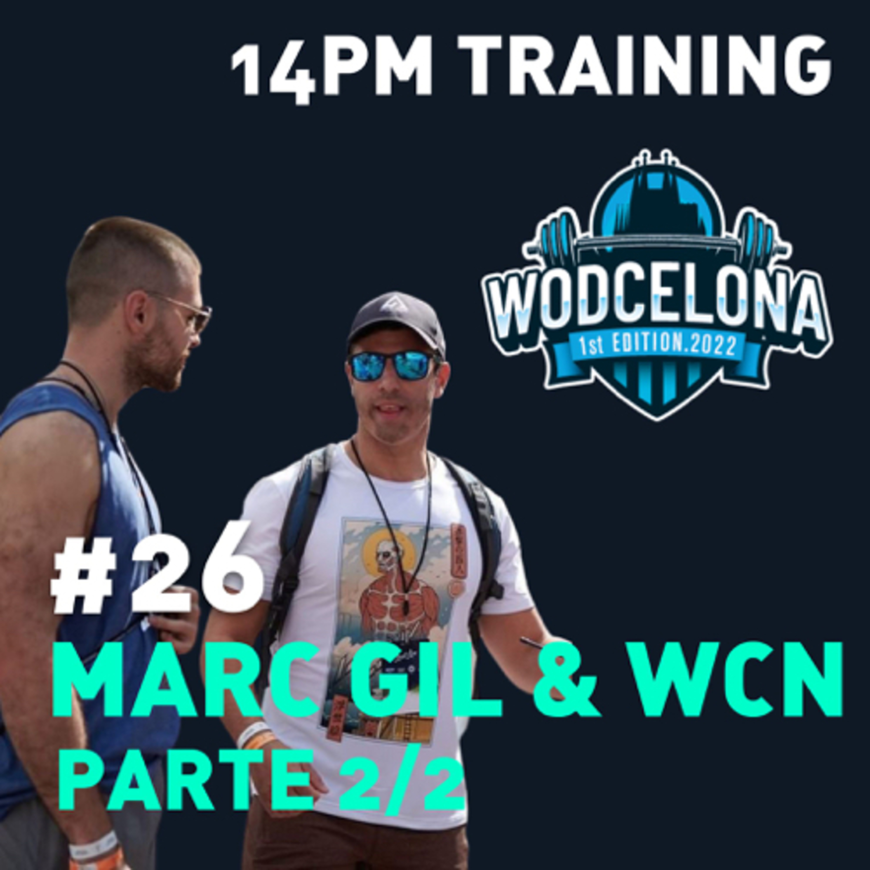 #26 - Marc Gil & Wodcelona parte 2/2 episode artwork
