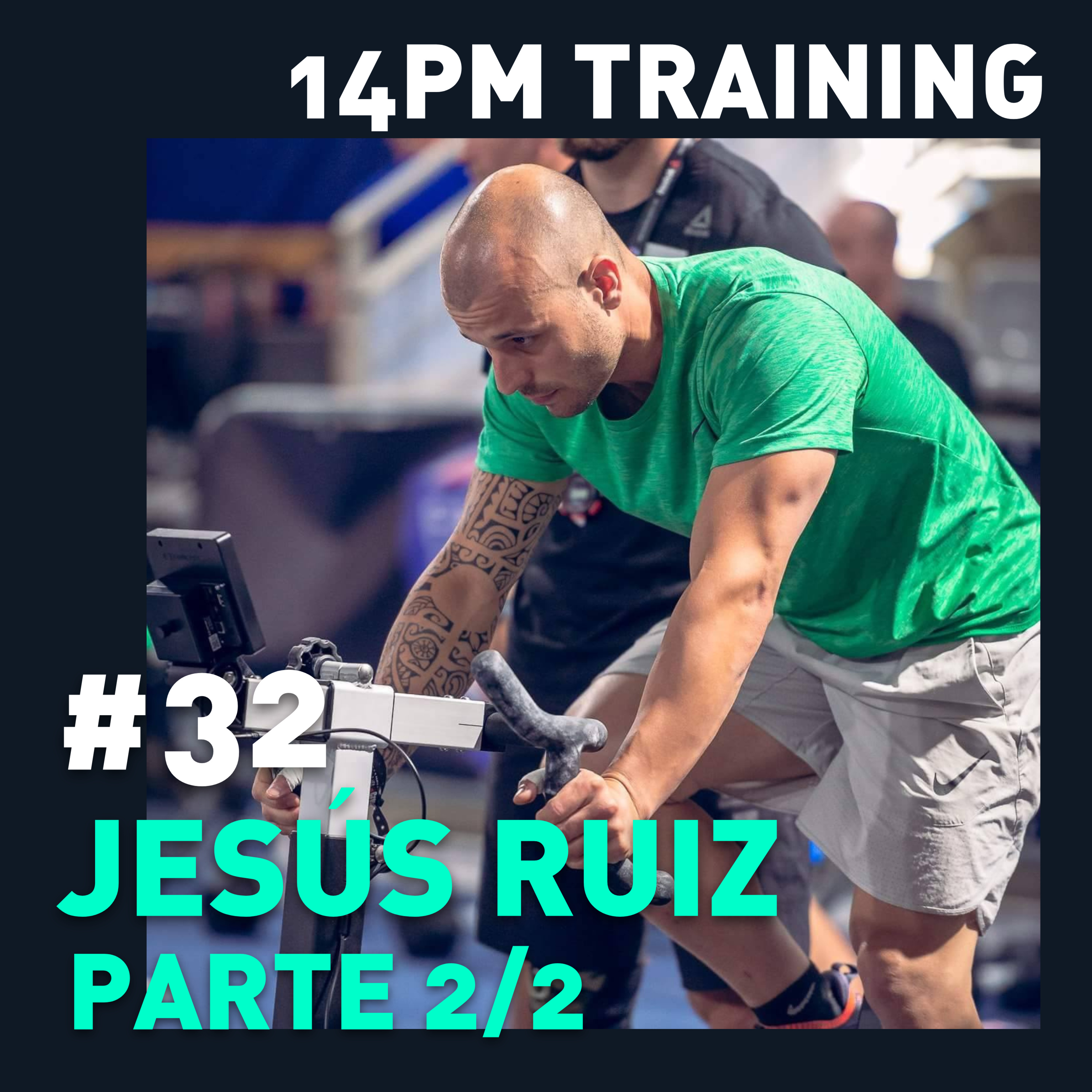#32 - Jesús Ruiz parte 2/2 episode artwork