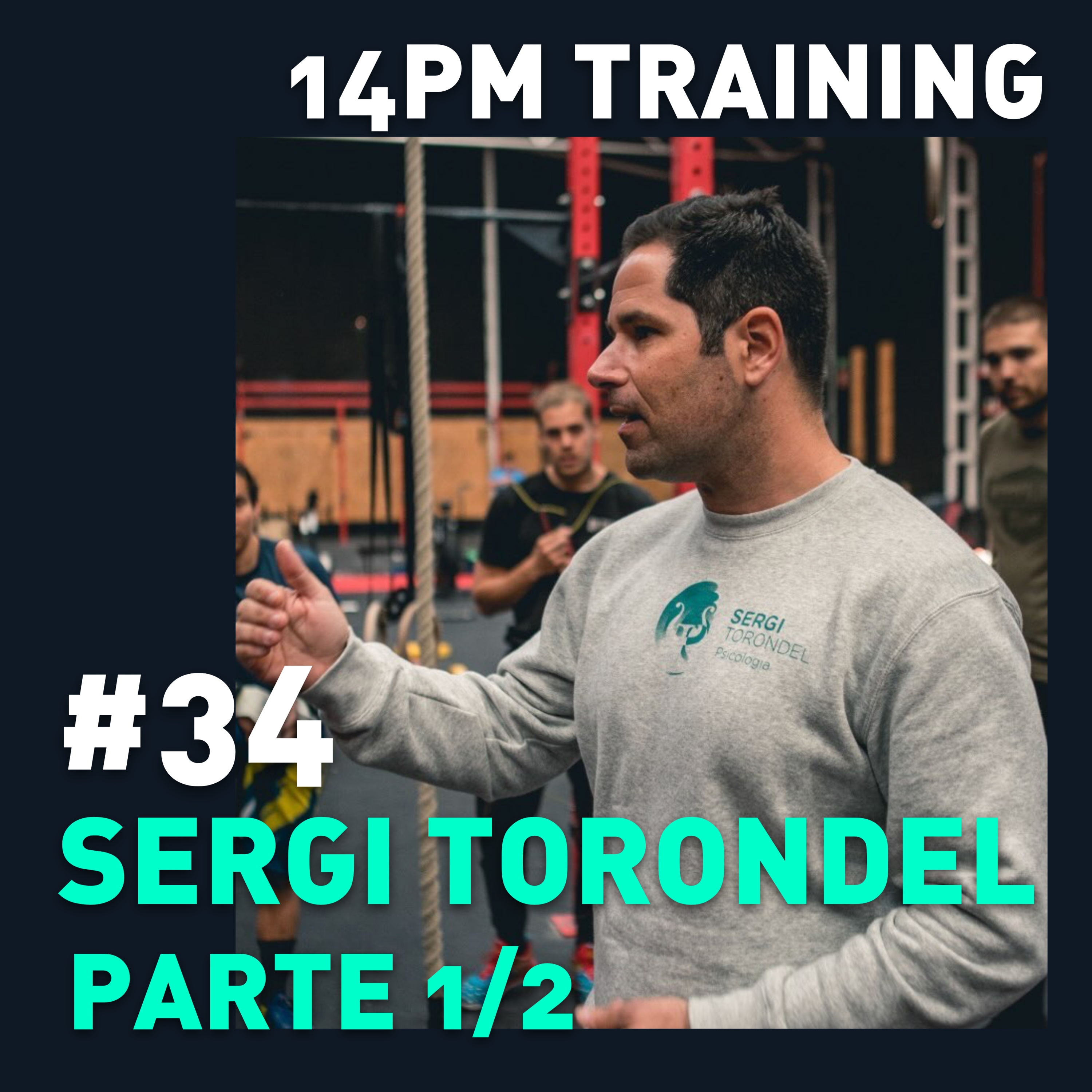 #34 - Sergi Torondel parte 1/2 episode artwork