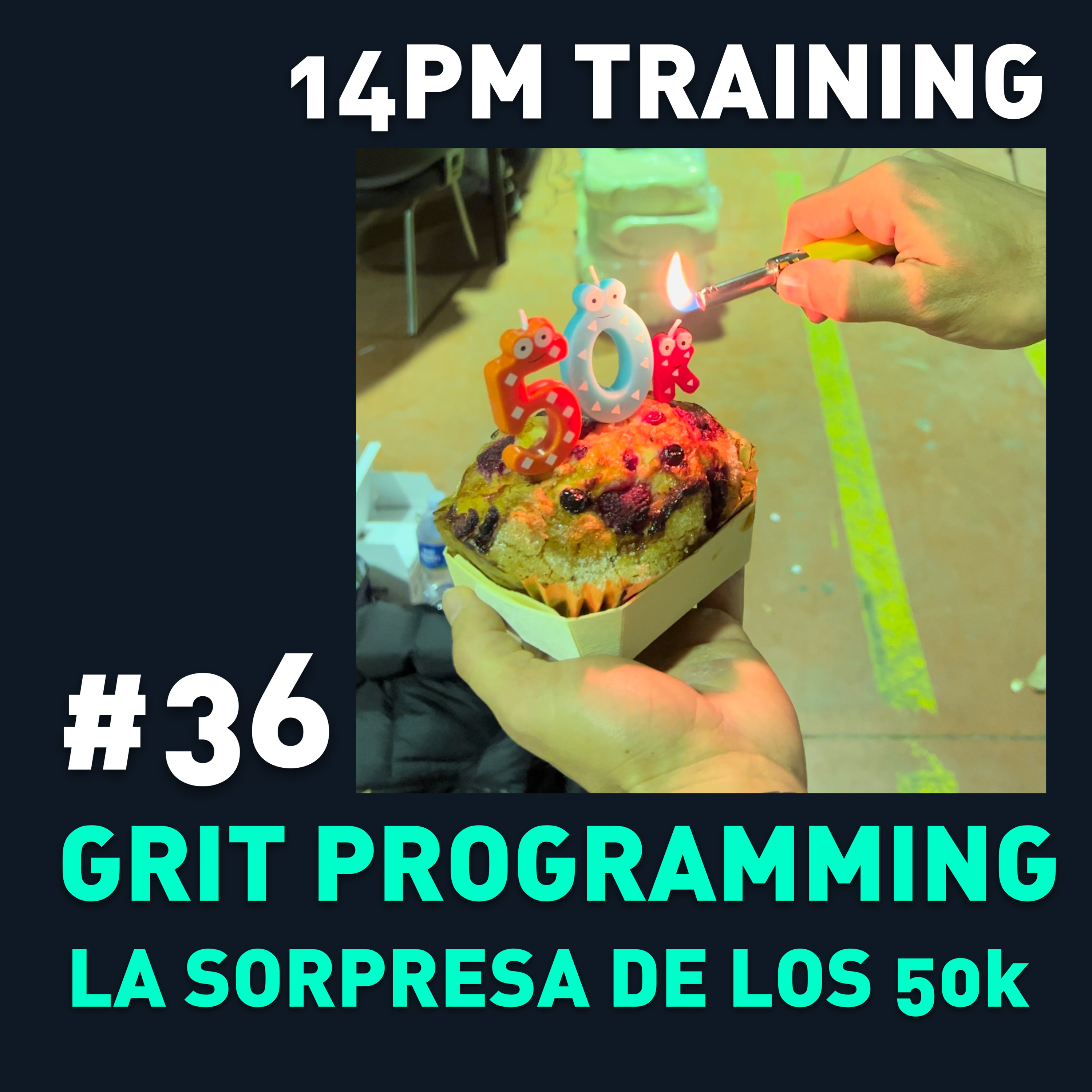 #36 - GRIT Programming la sorpresa de los 50k episode artwork