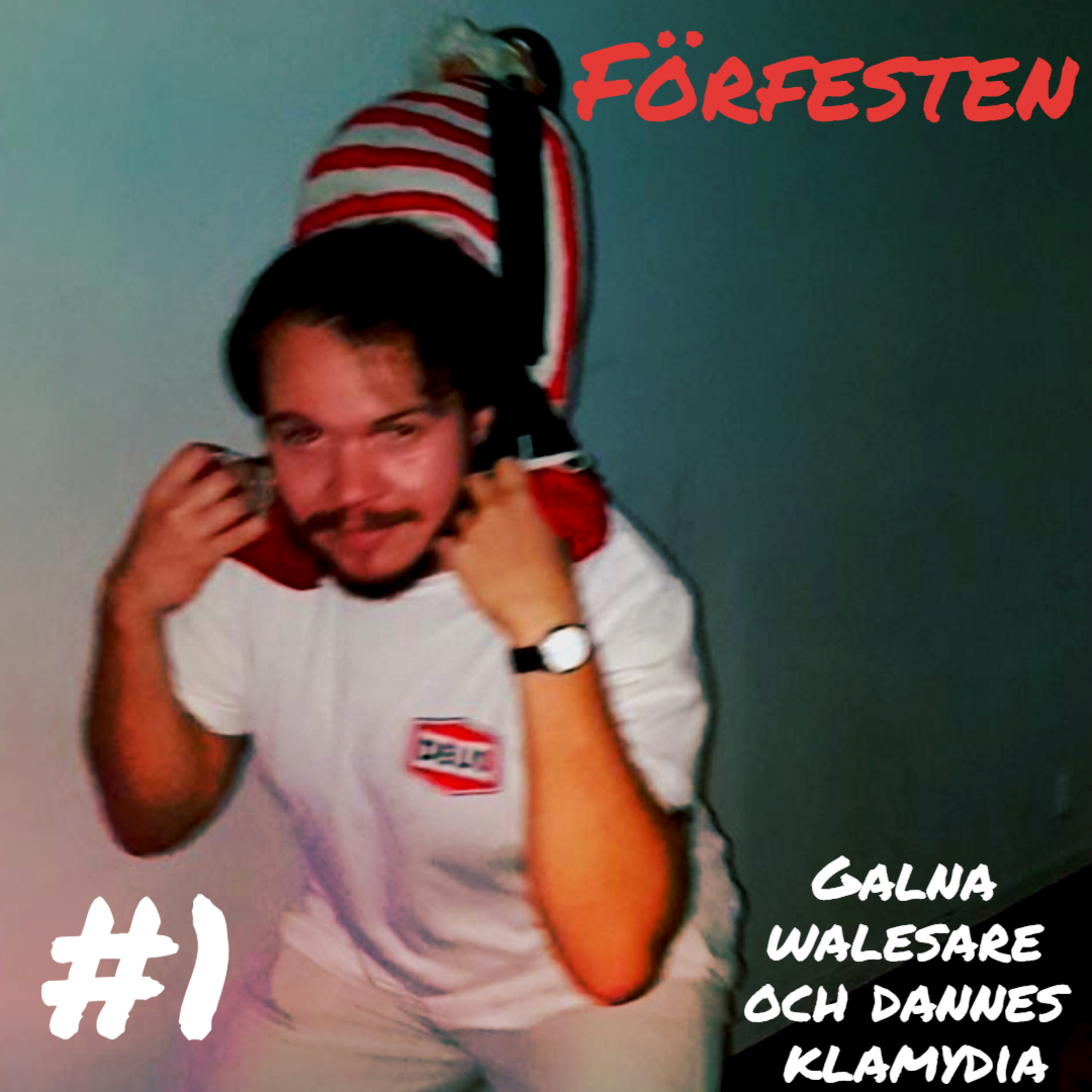 #1 Galna walesare och Dannes klamydia episode artwork