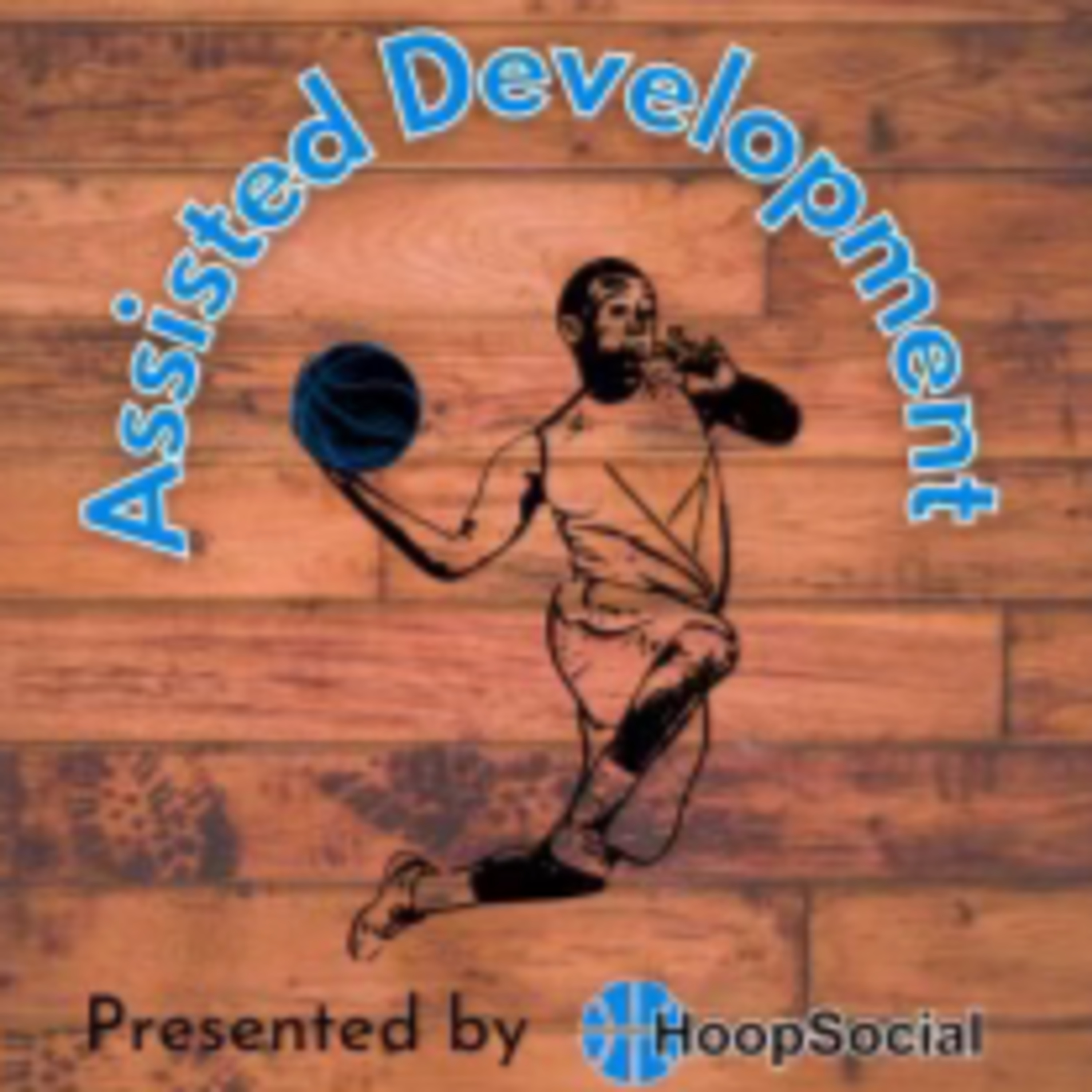 Assisted Development: A Basketball Podcast