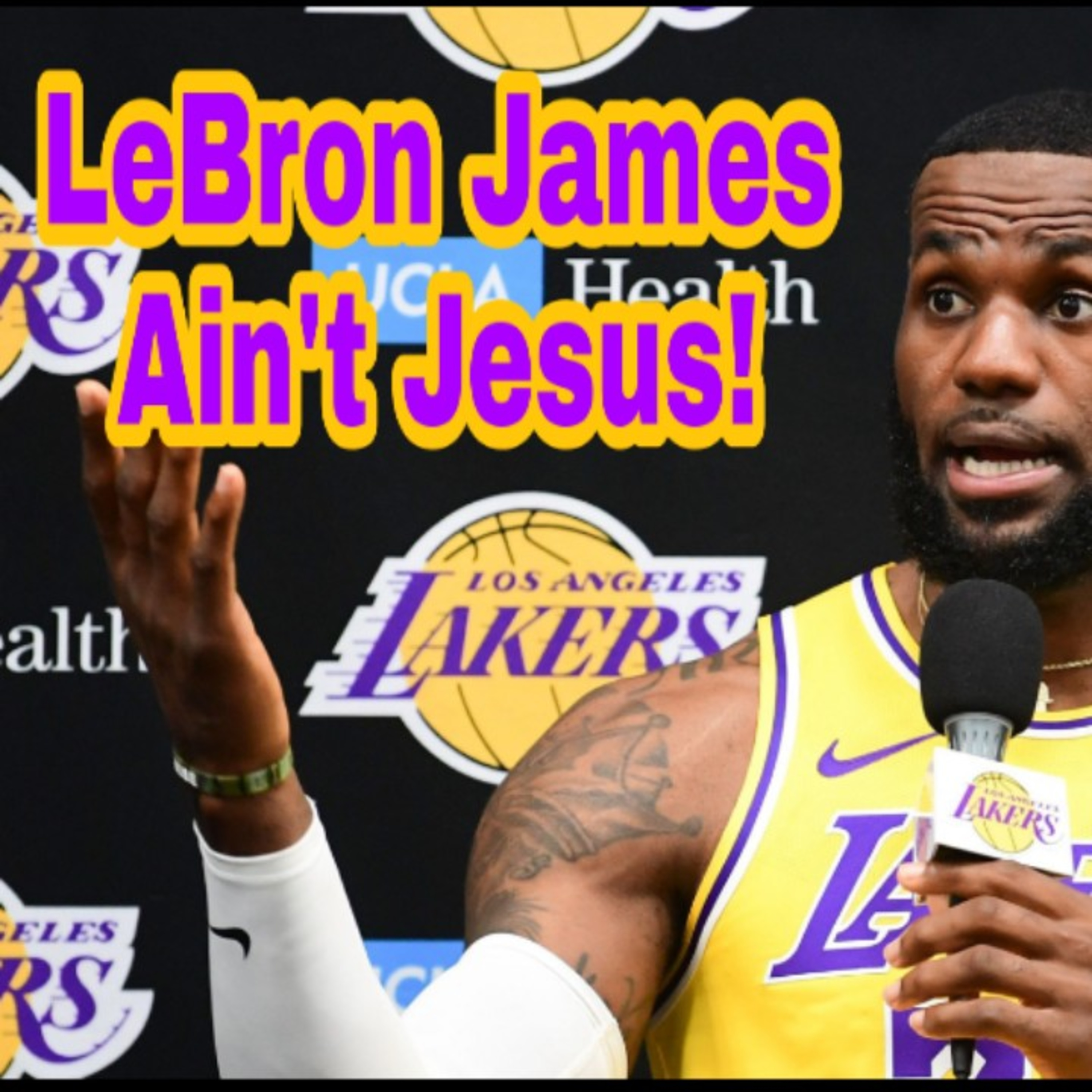 LeBron James Ain't Jesus!  episode artwork