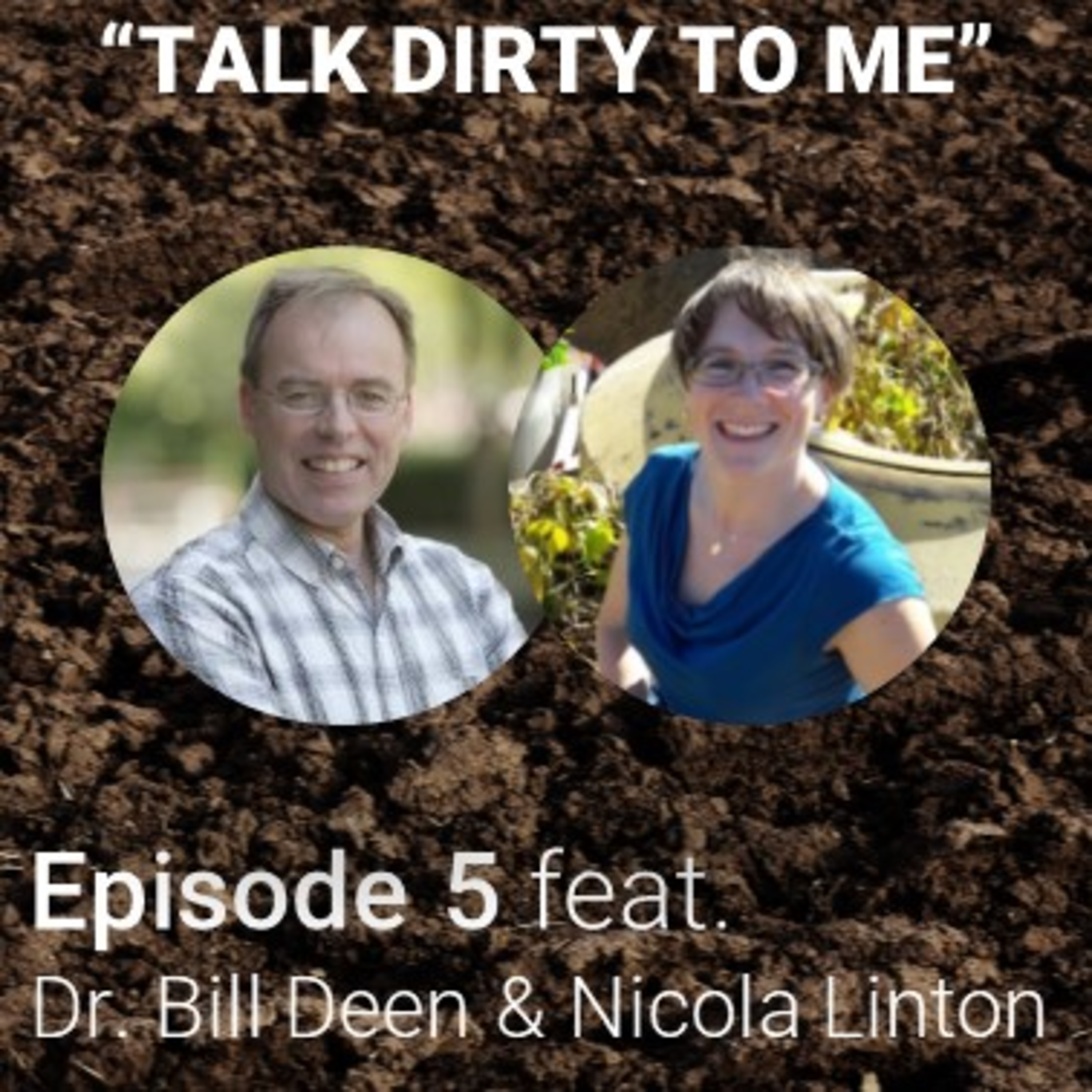 "Talk Dirty To Me" Episode 5 feat. Dr. Bill Deen and Nicola Linton episode artwork