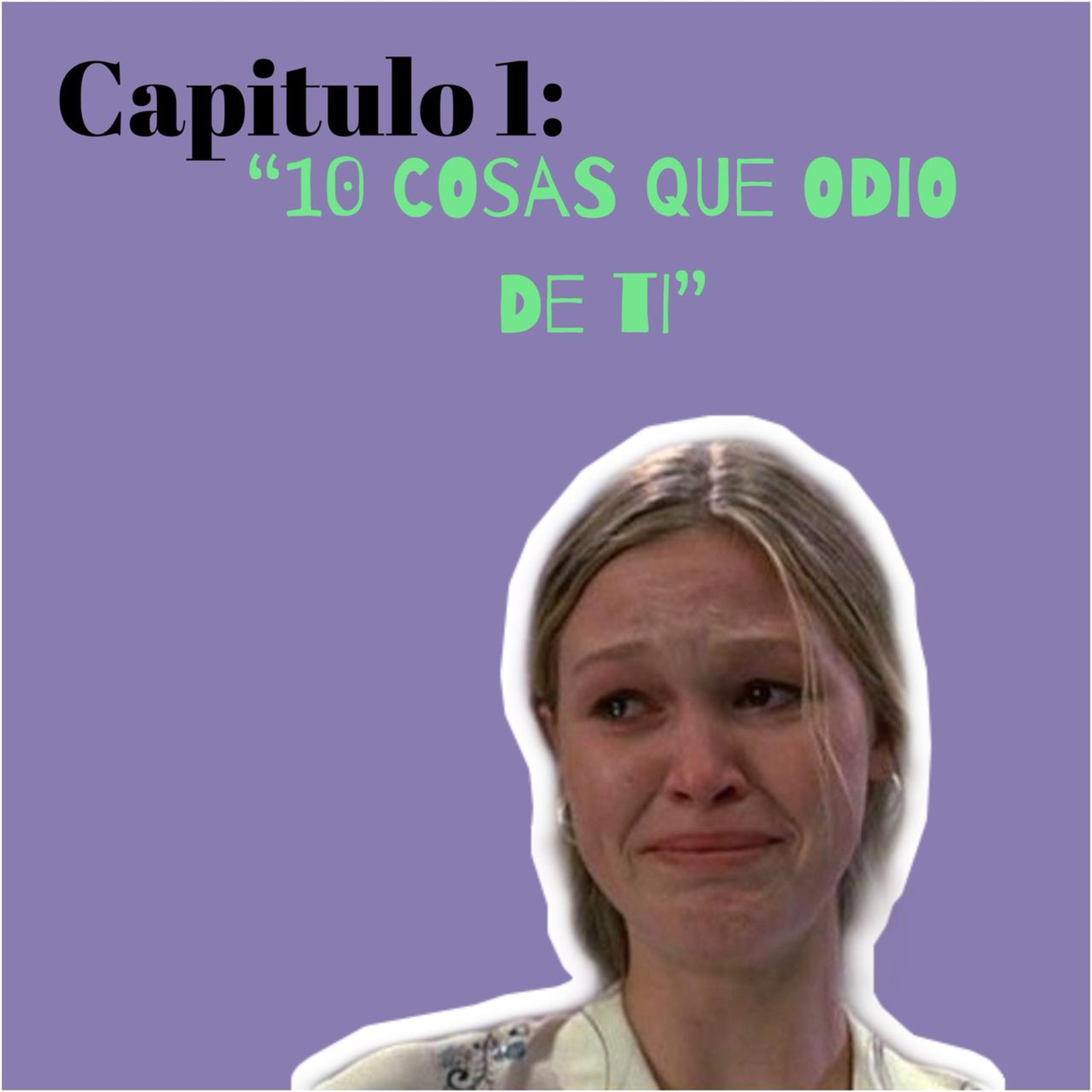 CAPITULO 1 #10C0SASQUEODIODETI episode artwork