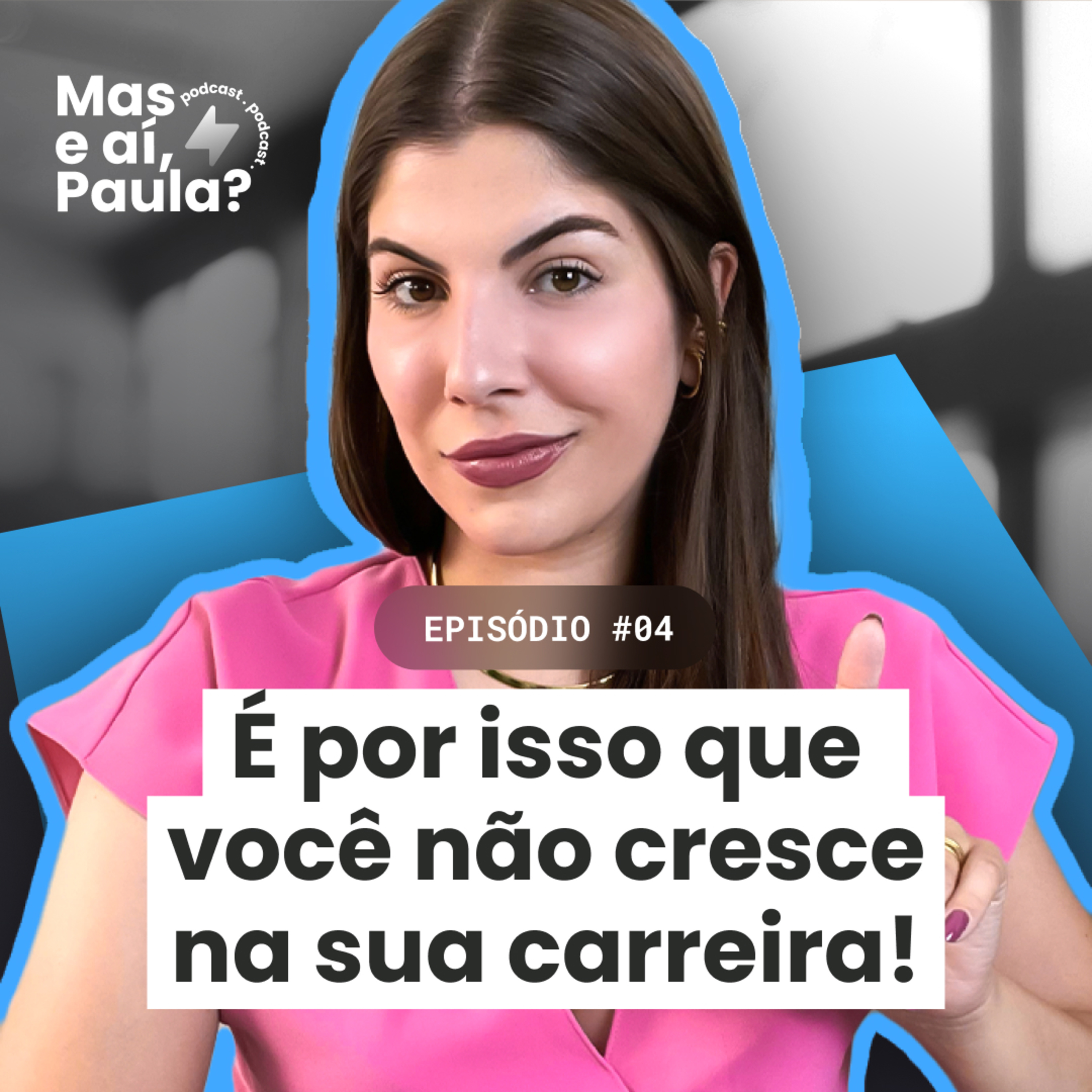 Mas e aí, Paula?