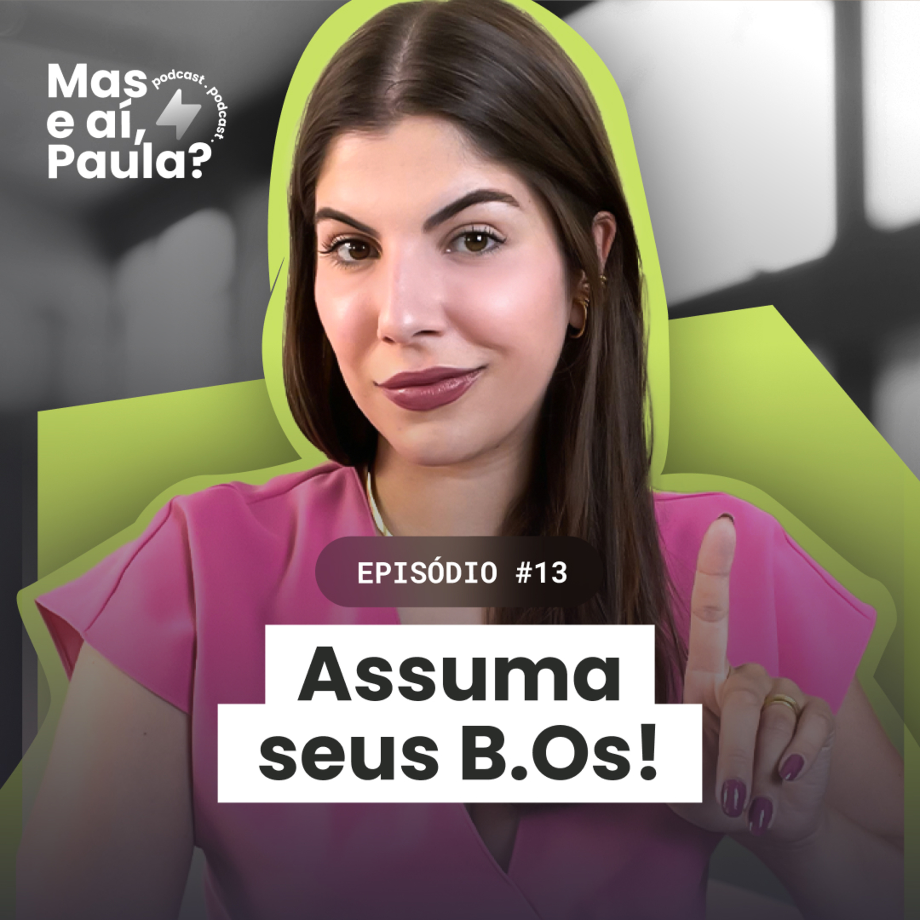 Mas e aí, Paula?