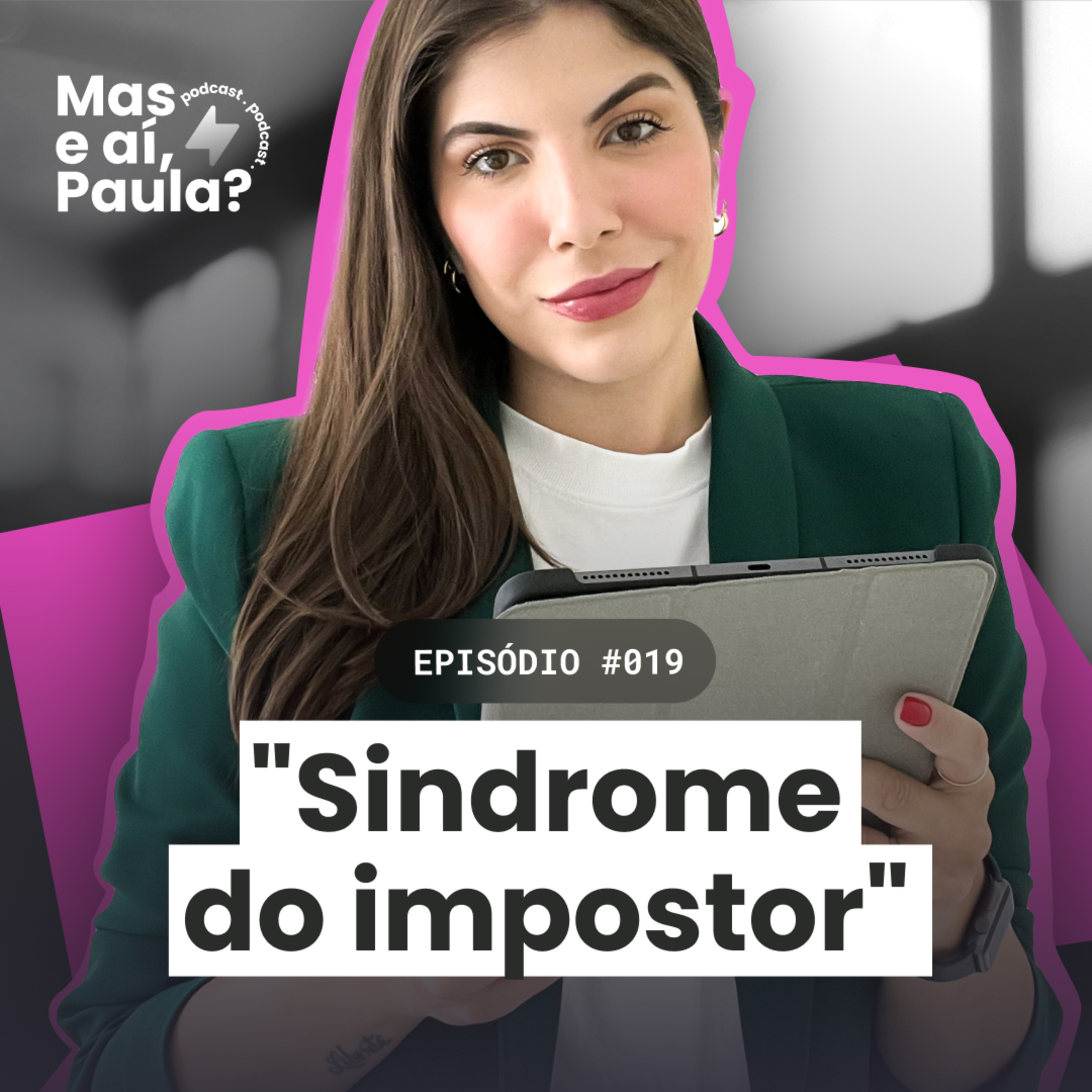 Mas e aí, Paula?