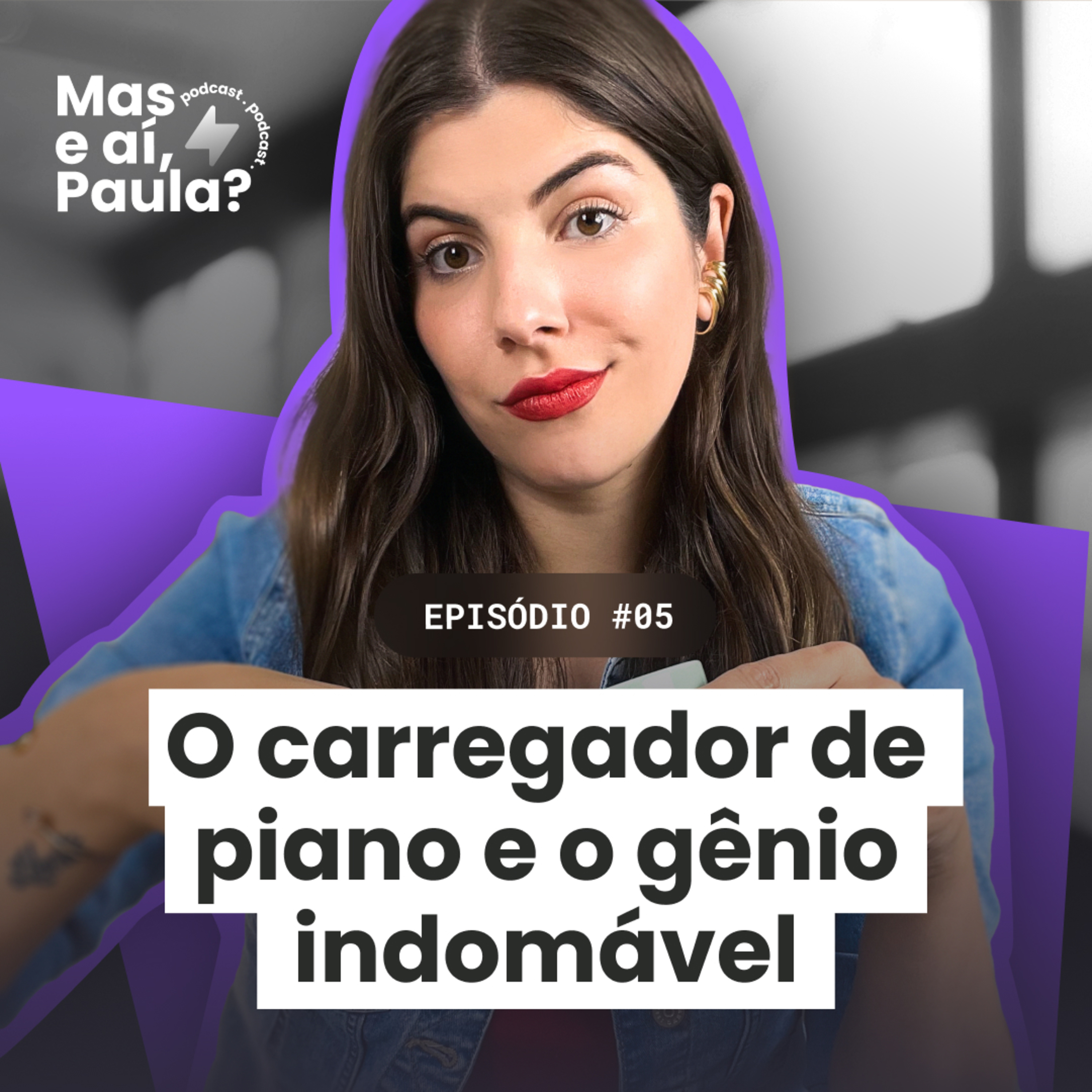 Mas e aí, Paula?