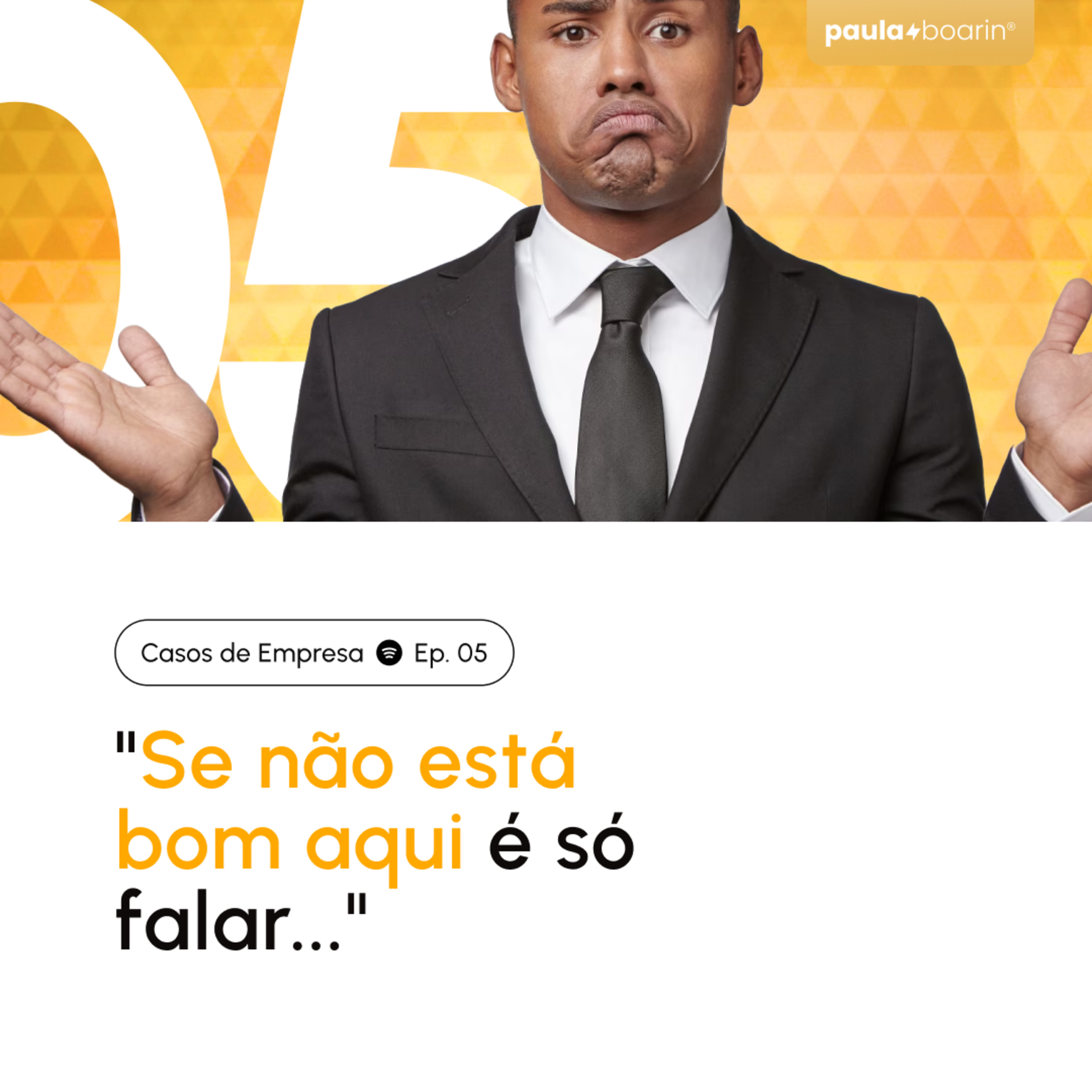 Mas e aí, Paula?