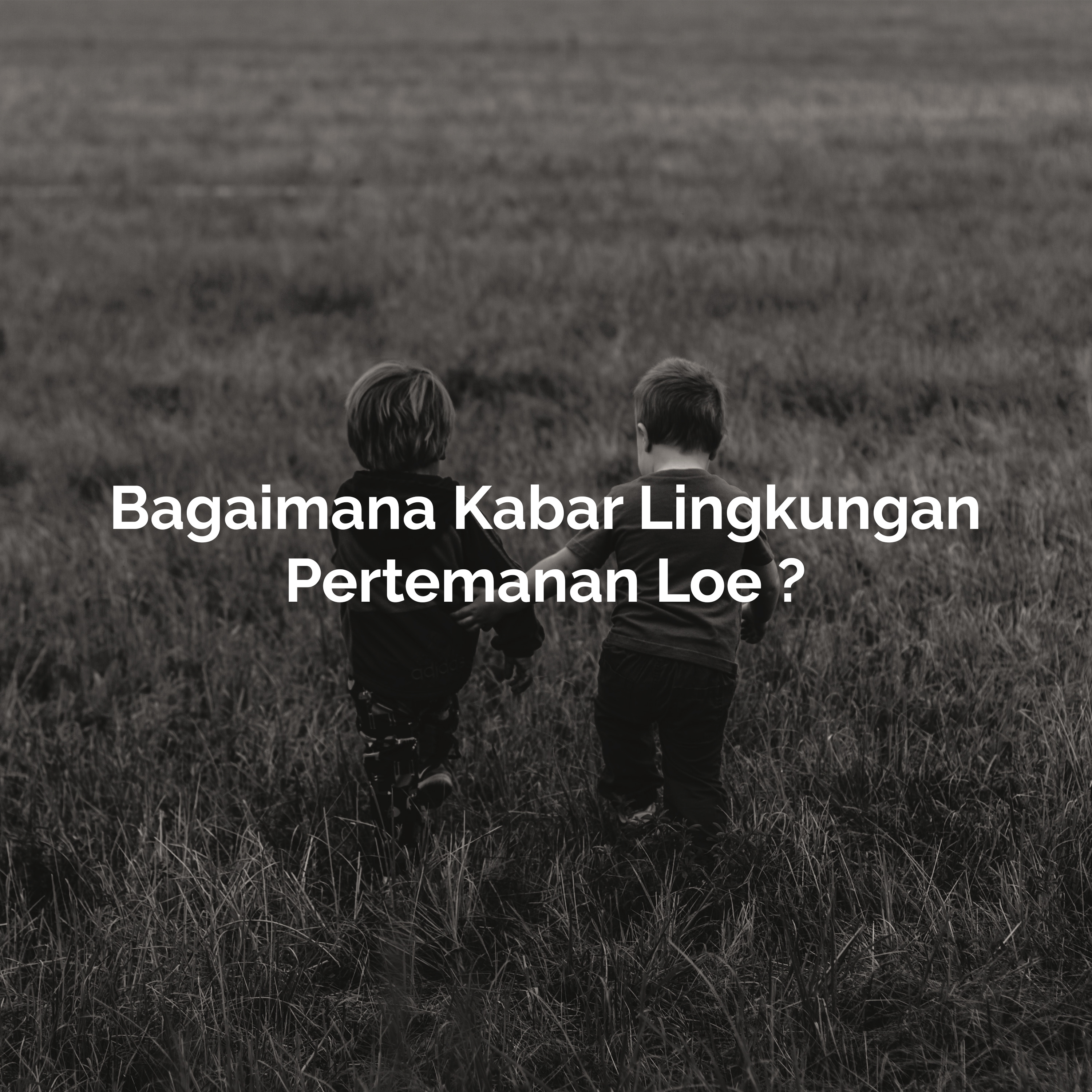 Bagaimana Kabar Lingkungan Pertemanan Loe ? episode artwork