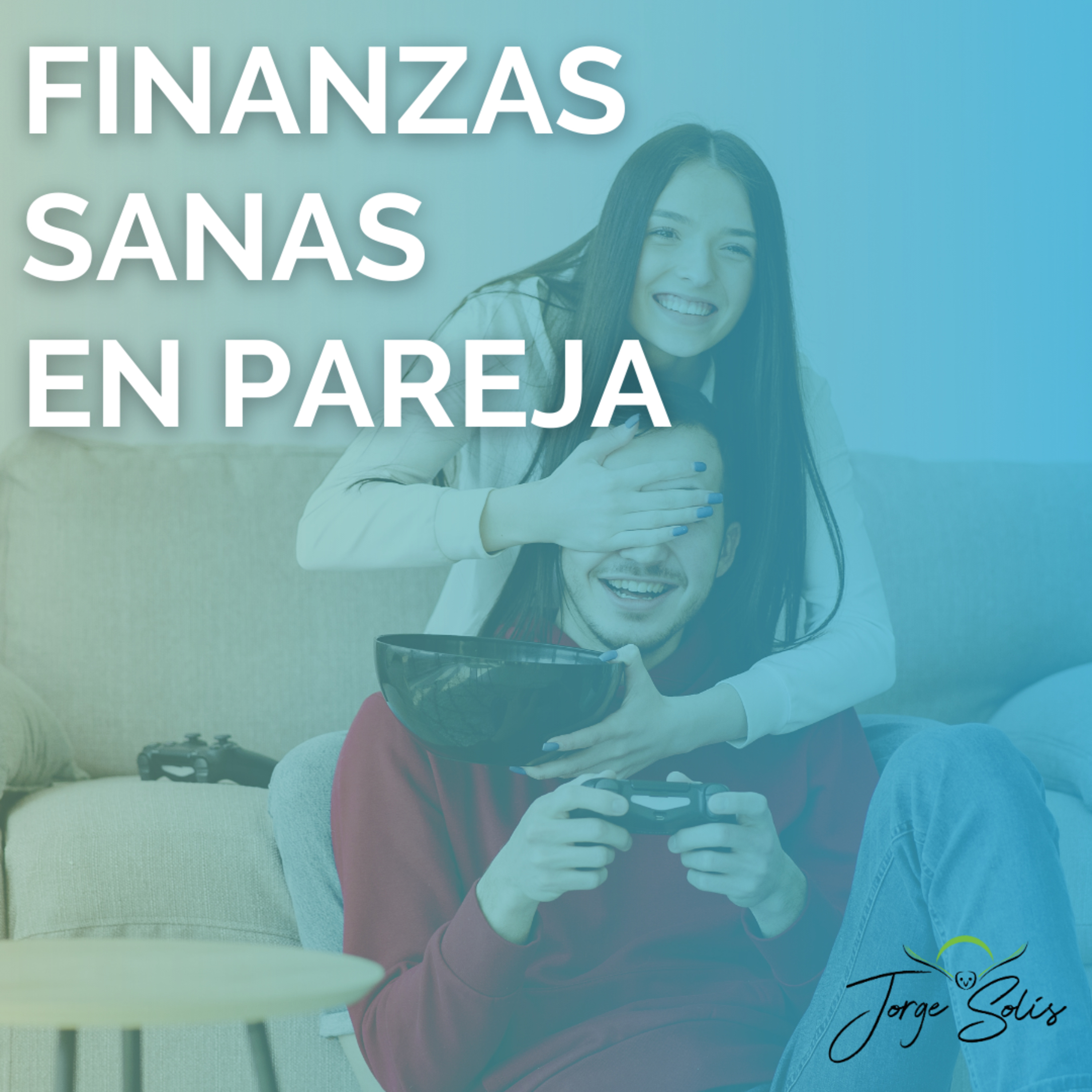Finanzas sanas en pareja episode artwork