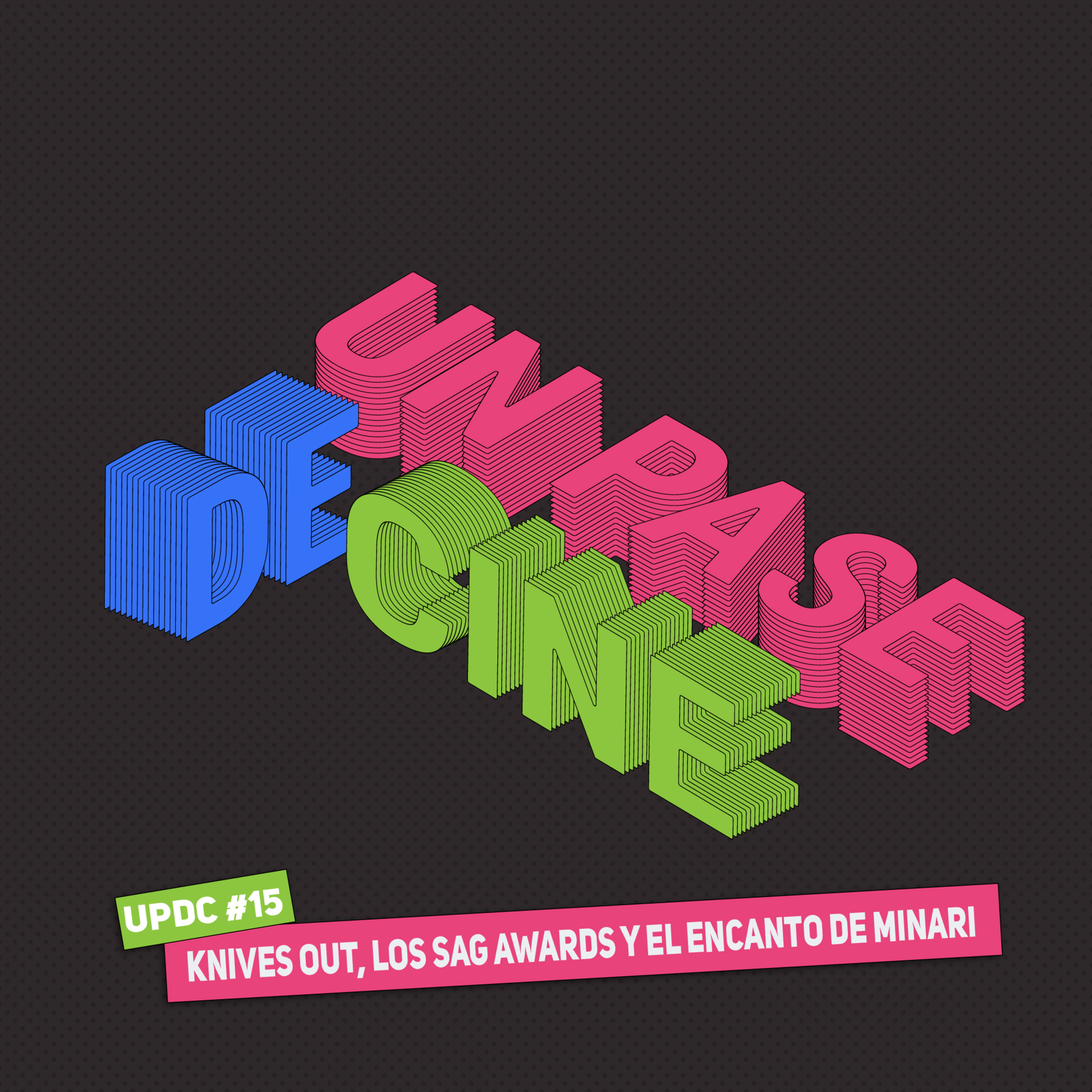 UPDC #15: Knives Out, los SAG Awards y el encanto de Minari.