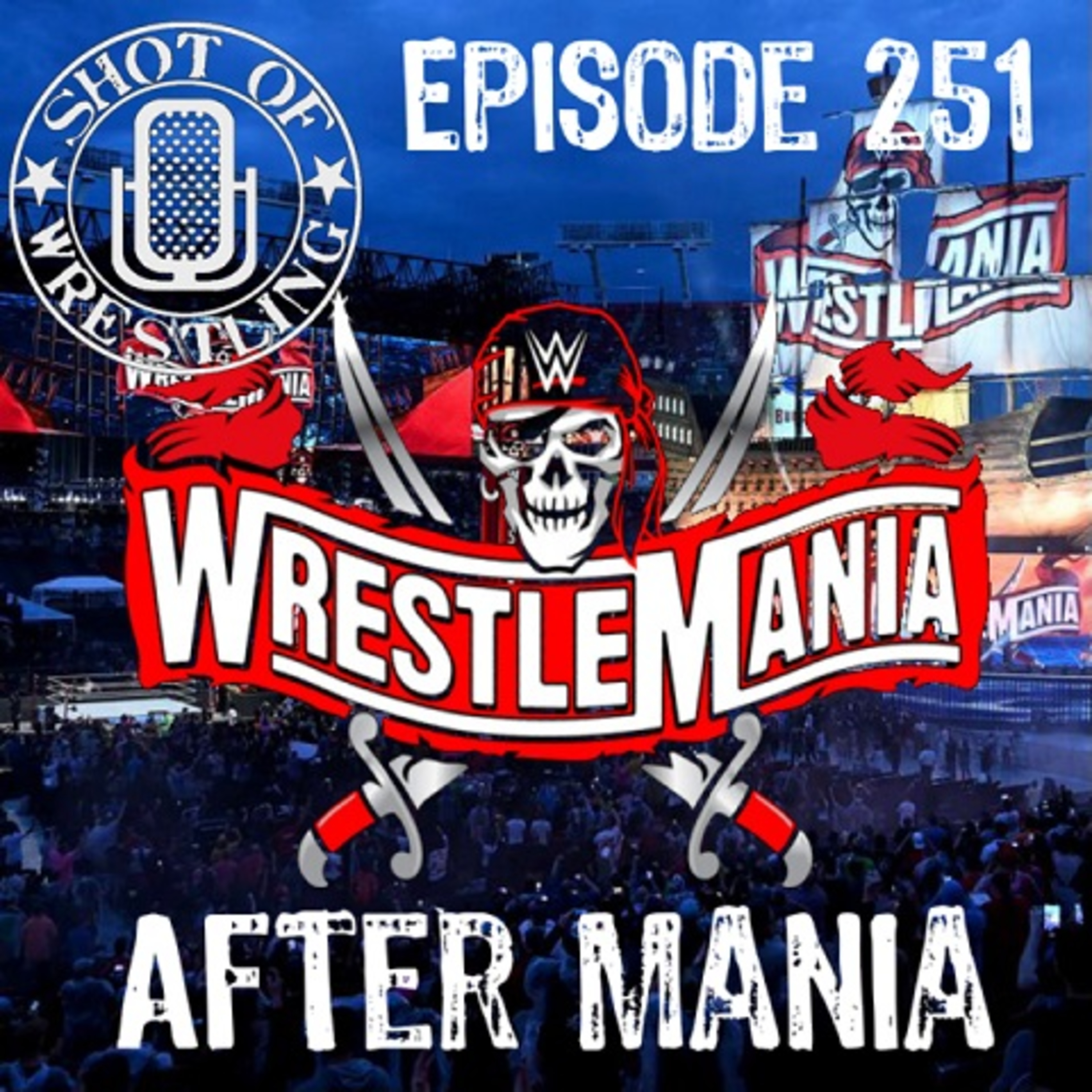 Episode 251: After Mania Live! episode artwork