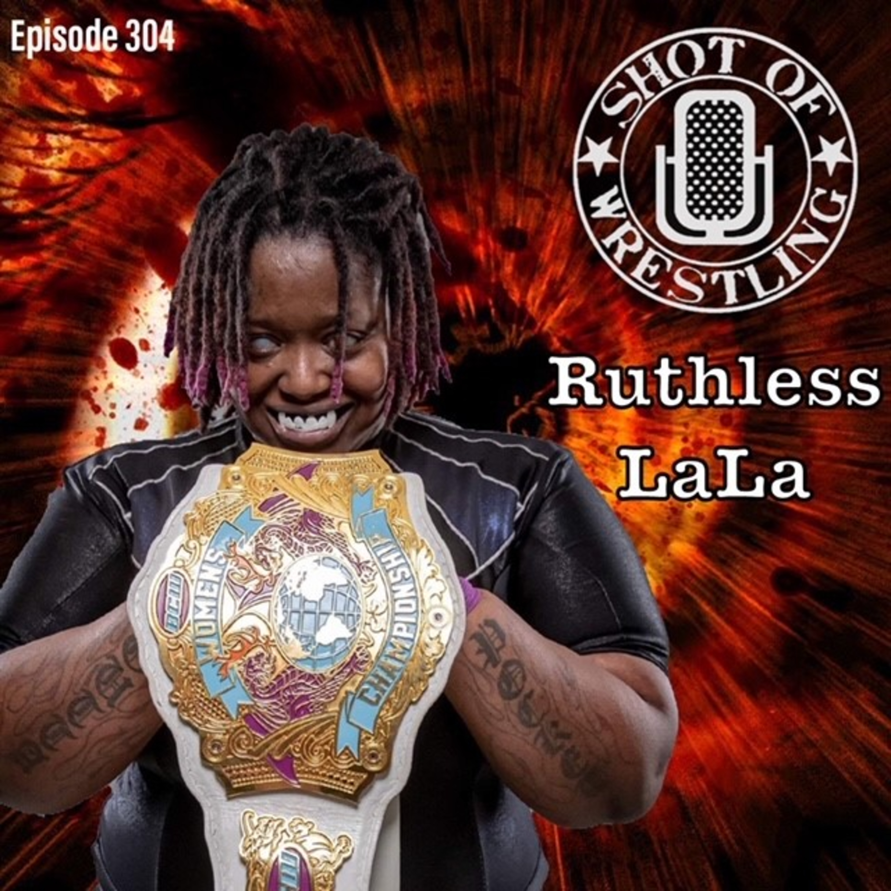 Episode 304: Triple is Back / Cena Dream Opponents / Ruthless LaLa Interview episode artwork