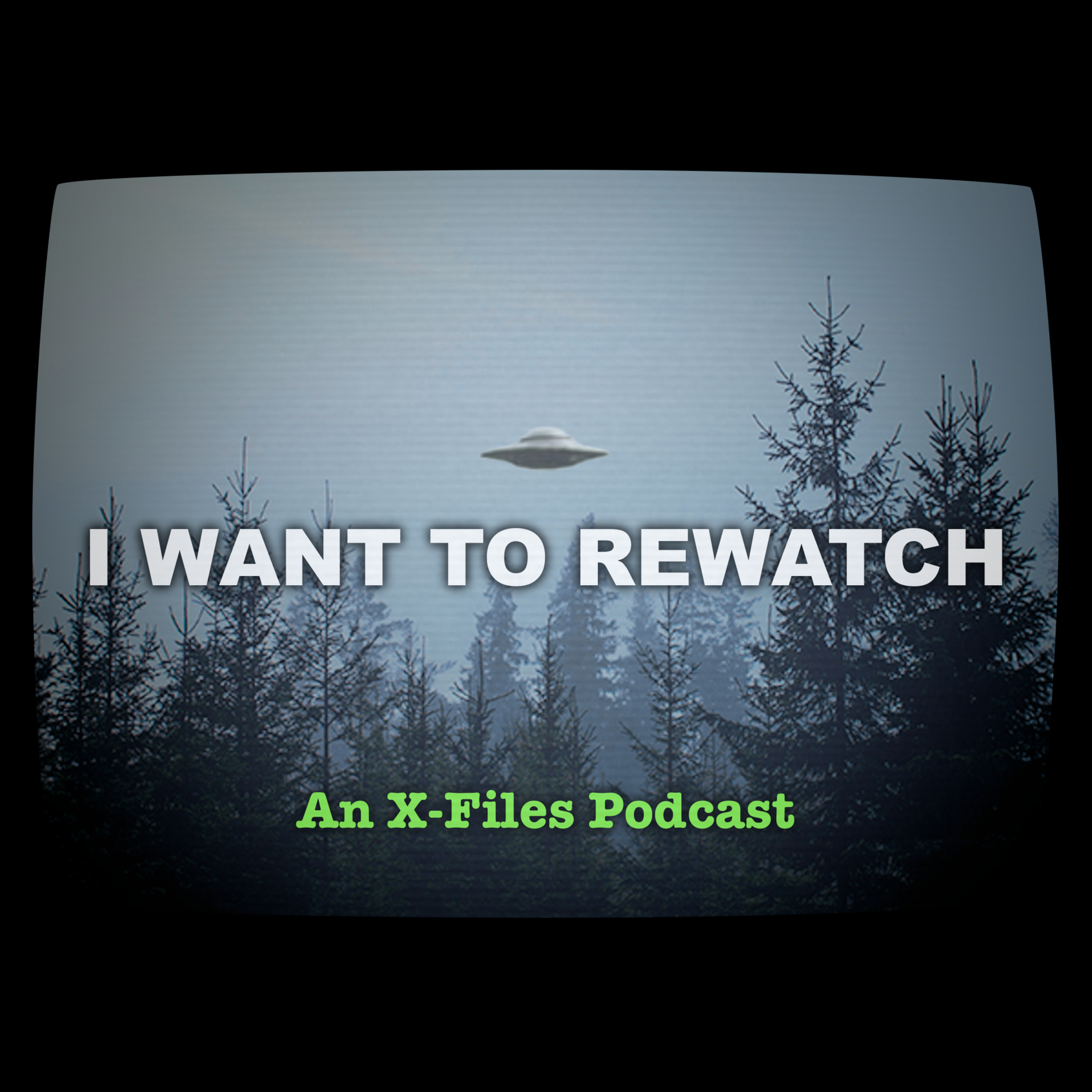 I Want To Rewatch: An X-Files Podcast debuts September 10, 2020 episode artwork
