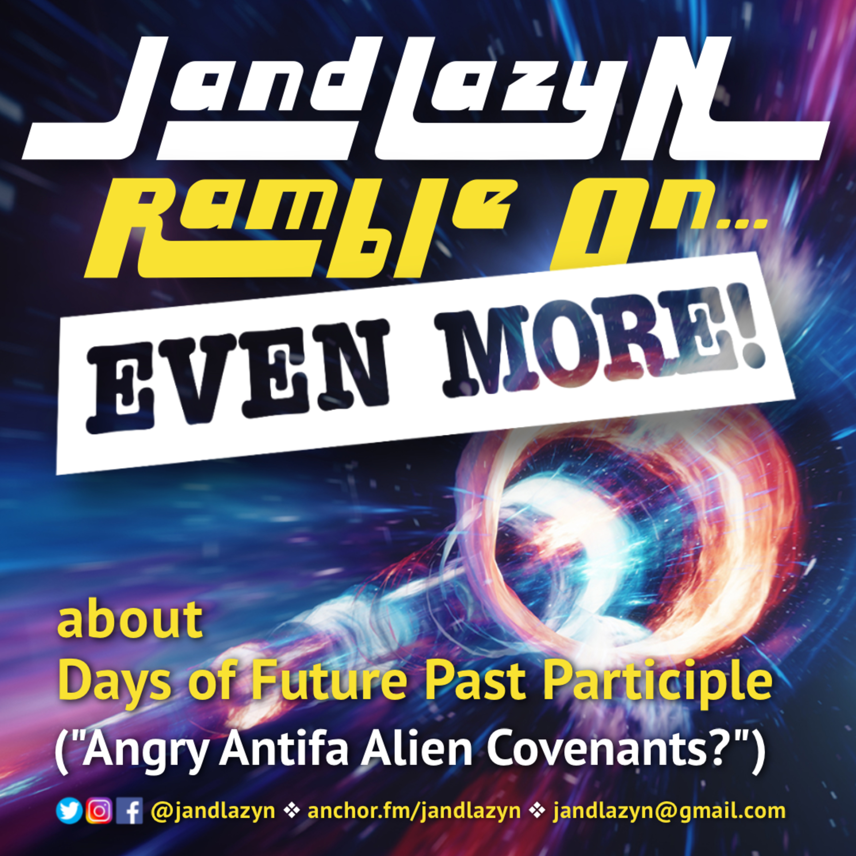 (EVEN MORE!) about Days of Future Past Participle ("Angry Antifa Alien Covenants?") episode artwork