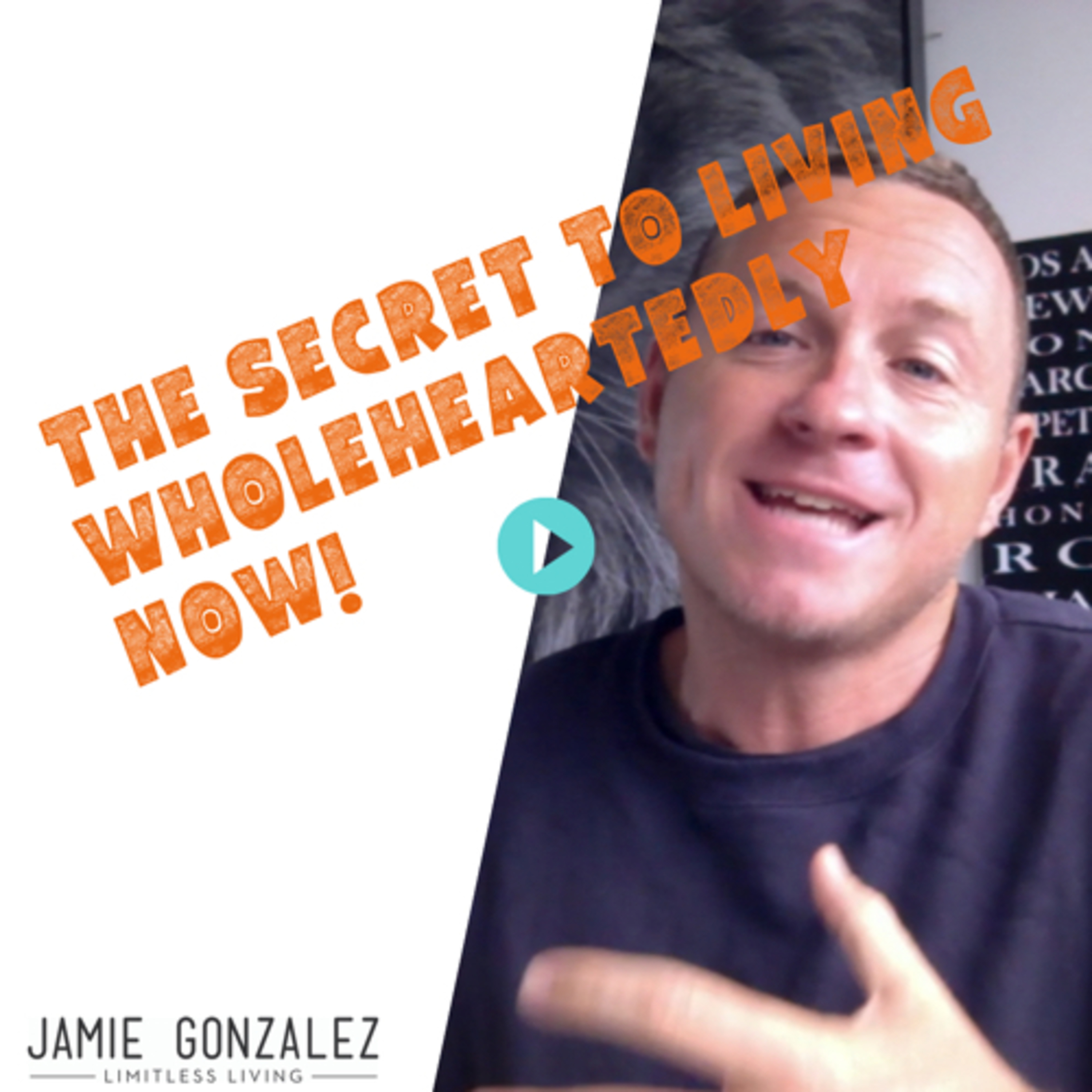 The Secret To Living Wholeheartedly Now episode artwork