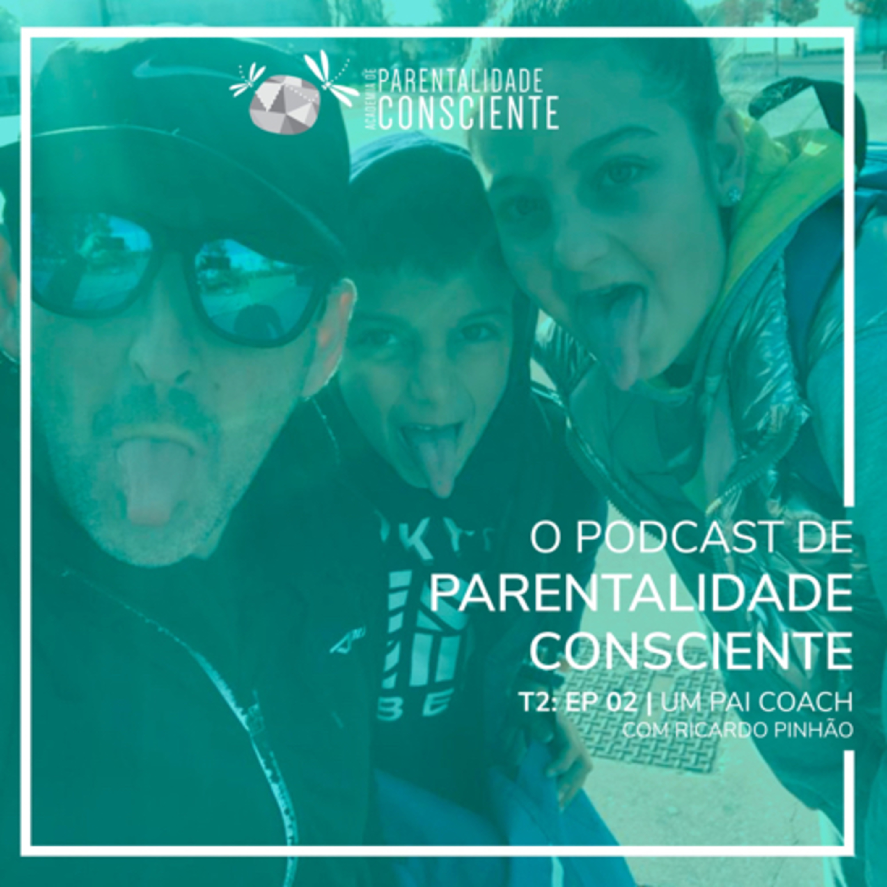 O PODCAST DE PARENTALIDADE CONSCIENTE