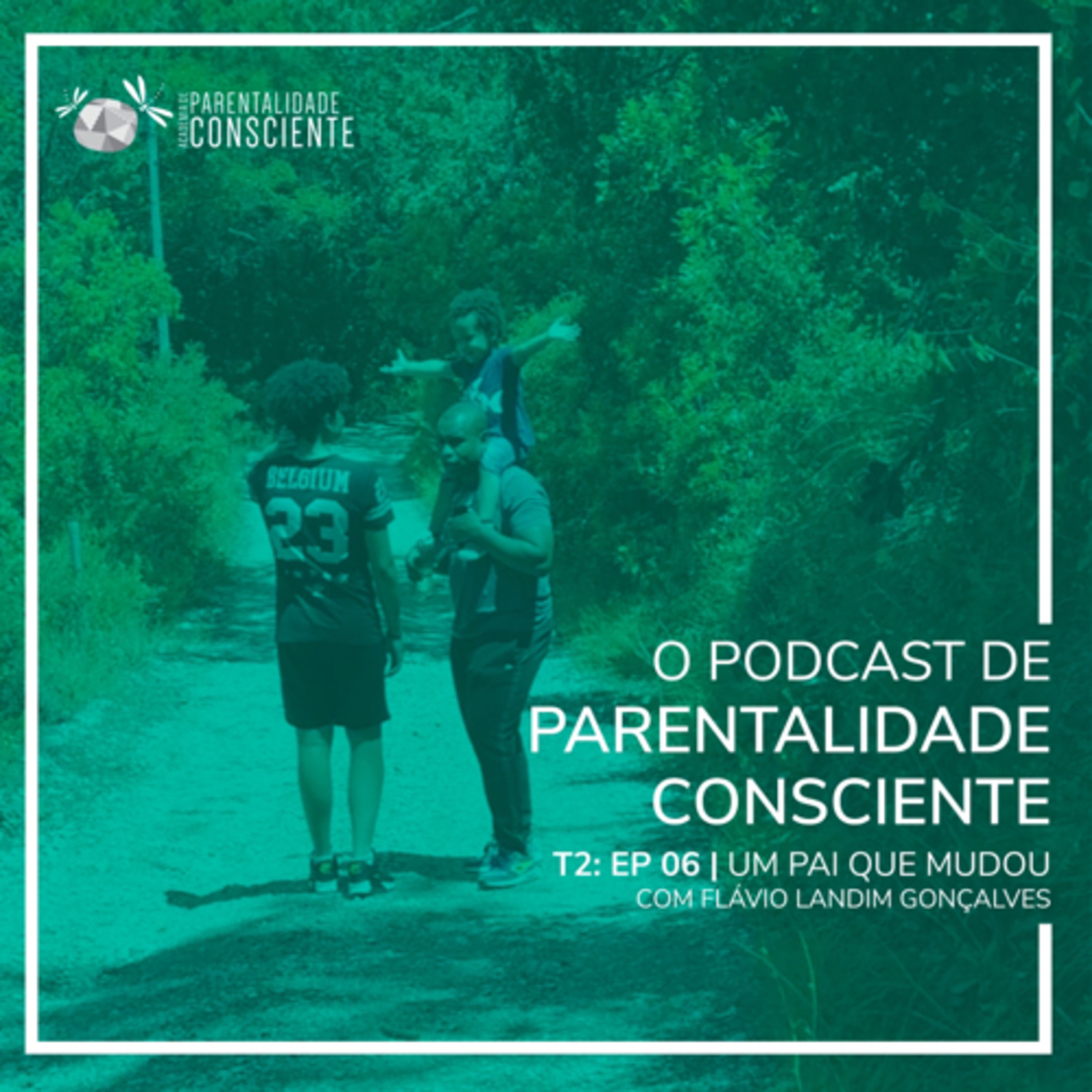 O PODCAST DE PARENTALIDADE CONSCIENTE