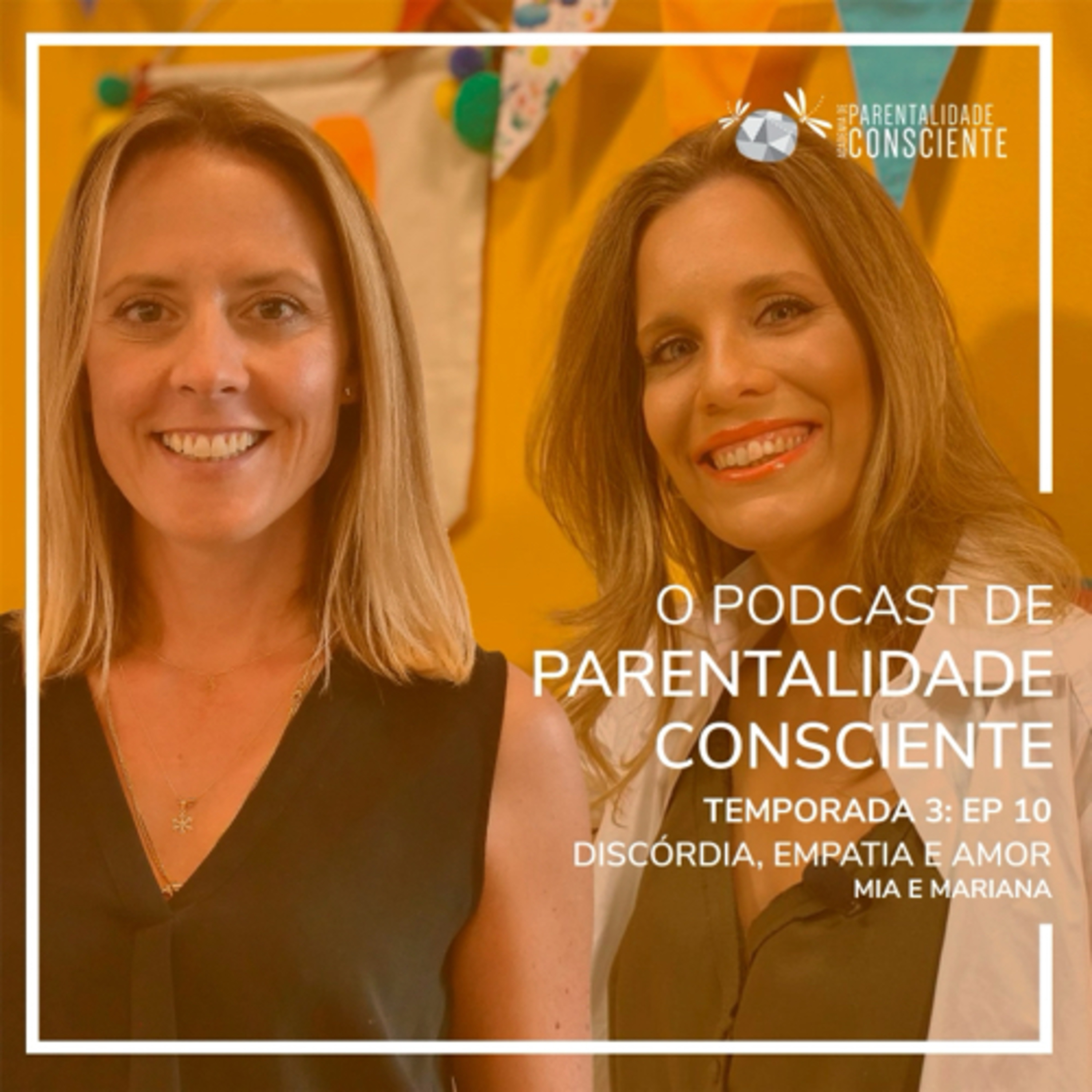 O PODCAST DE PARENTALIDADE CONSCIENTE