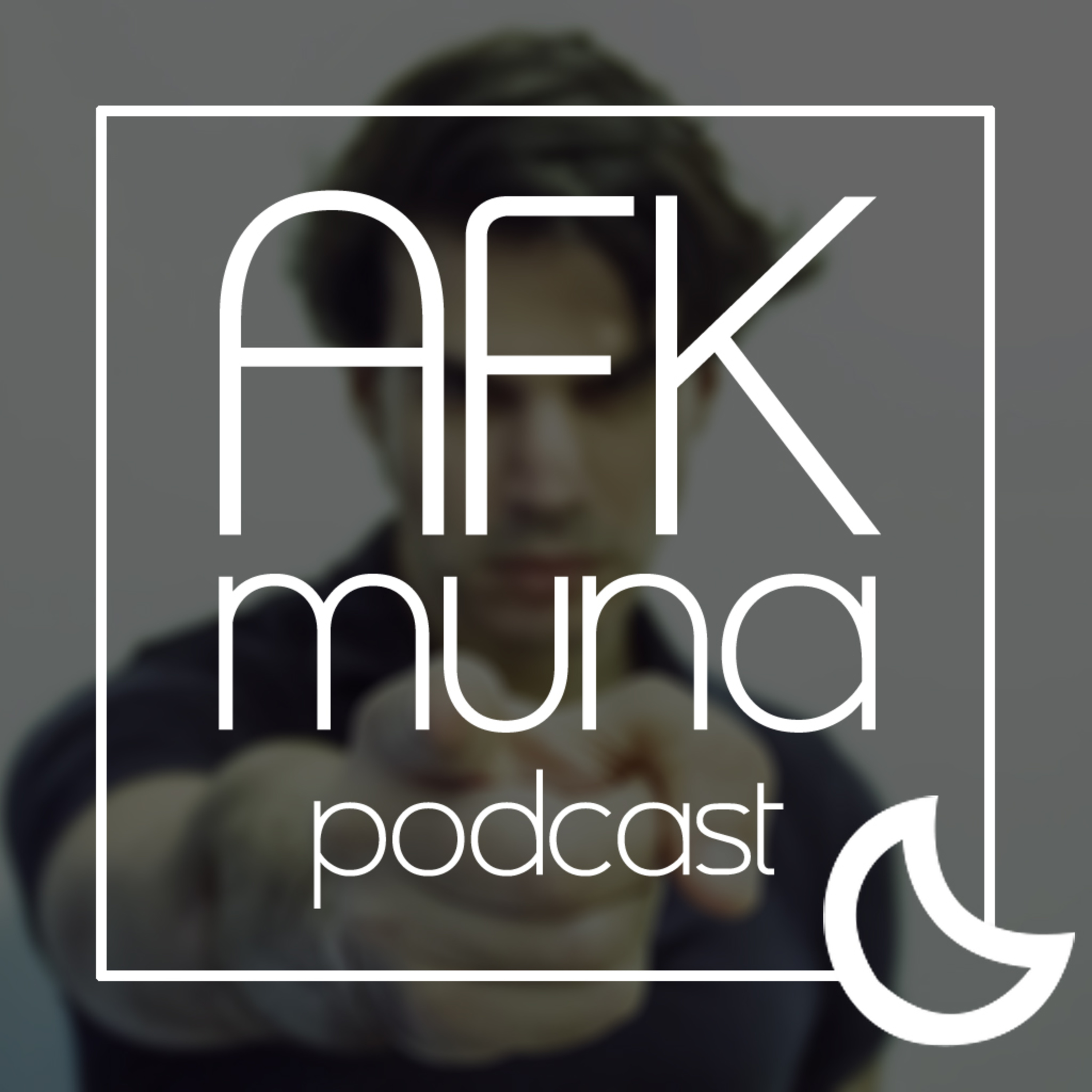 AFK Muna Podcast
