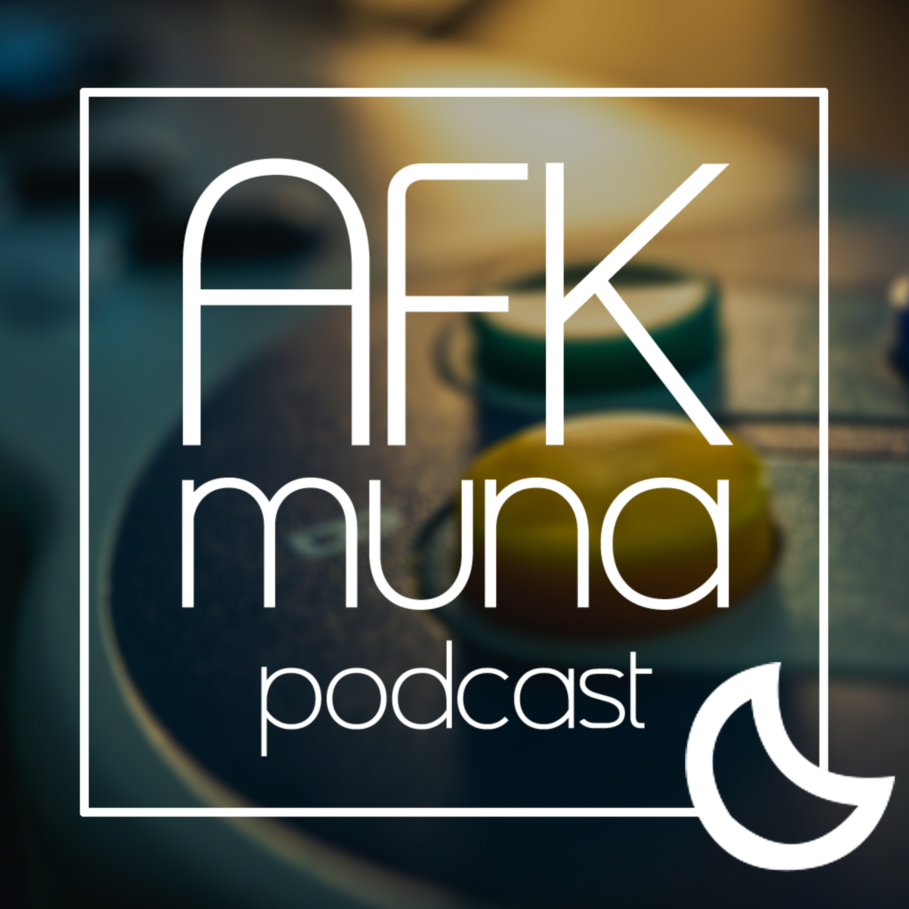 AFK Muna Podcast