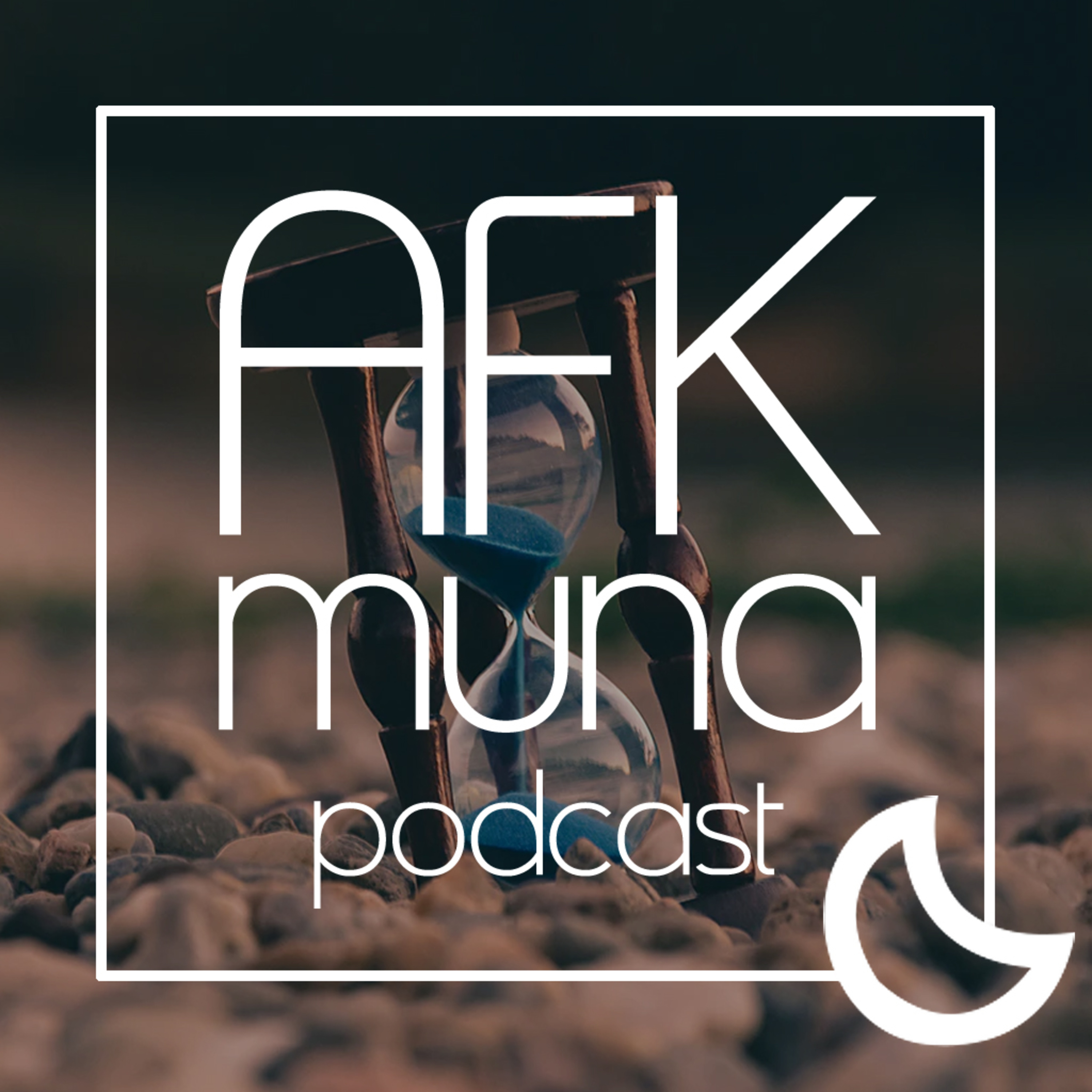 AFK Muna Podcast