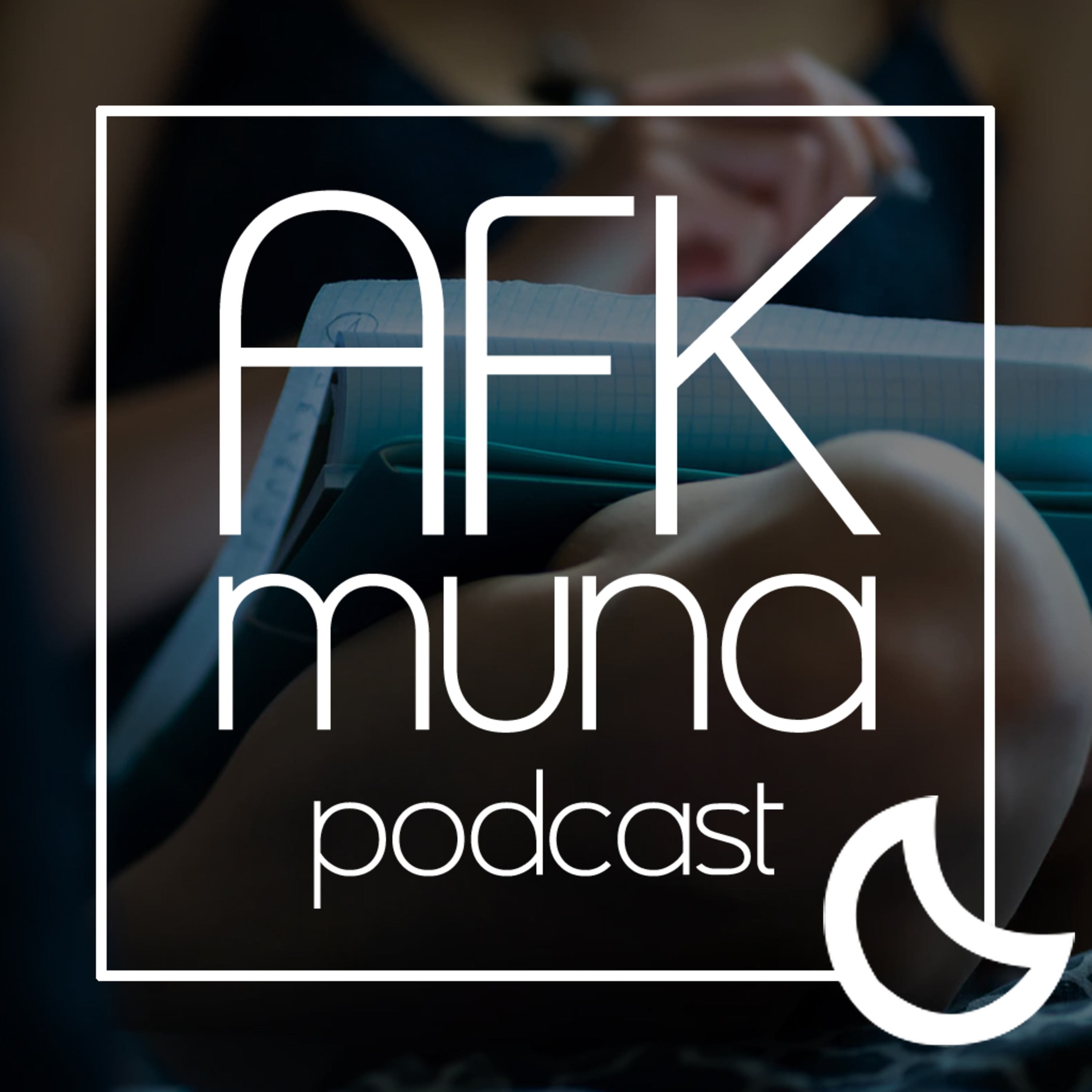 AFK Muna Podcast