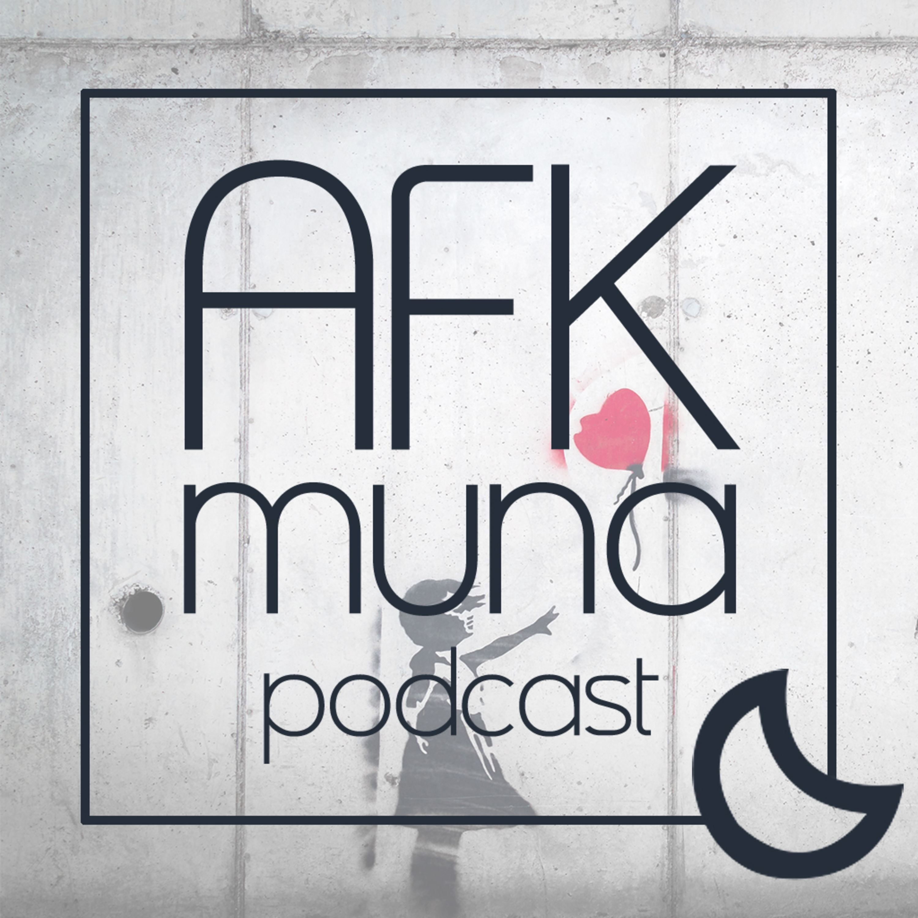 AFK Muna Podcast
