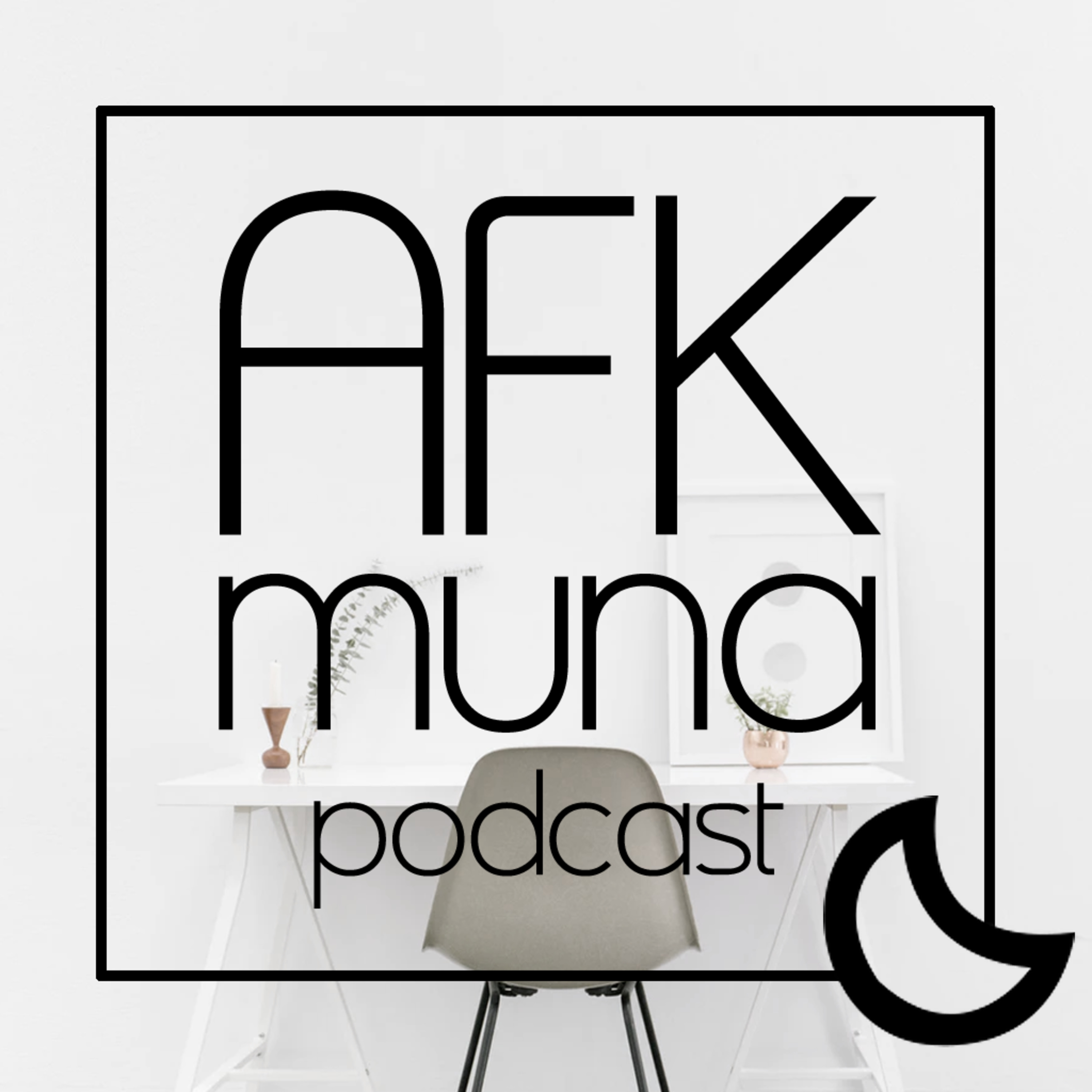 AFK Muna Podcast