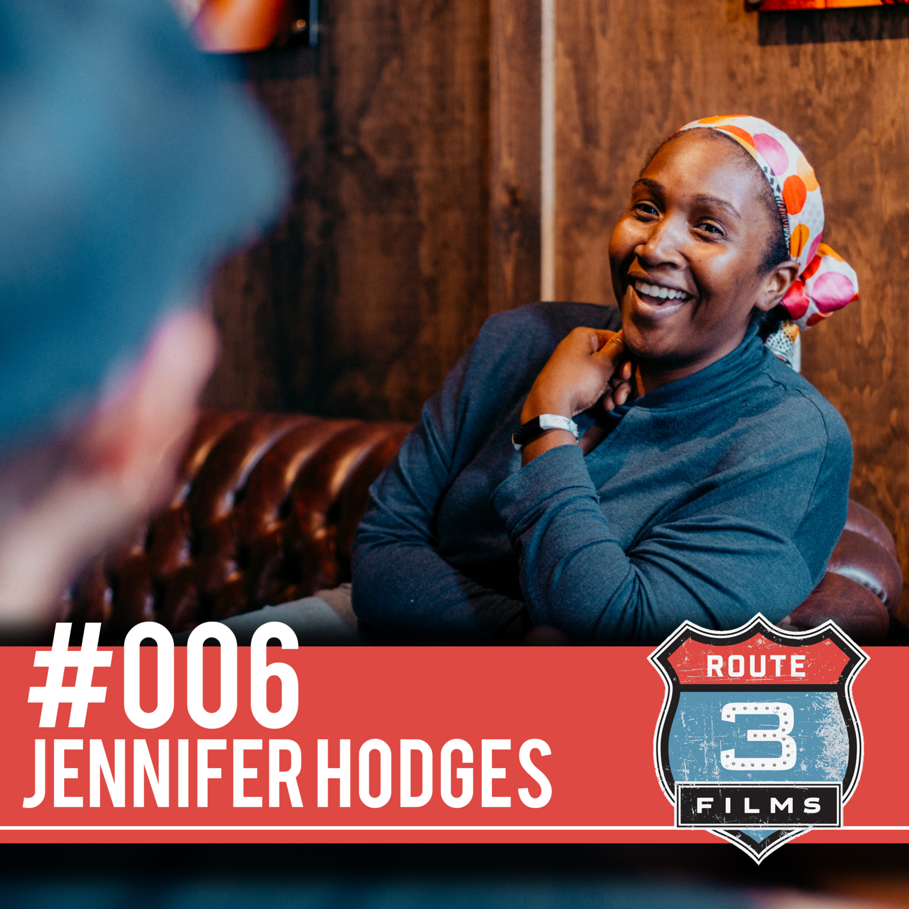 #006 - A Great Conversation with Jennifer Hodges