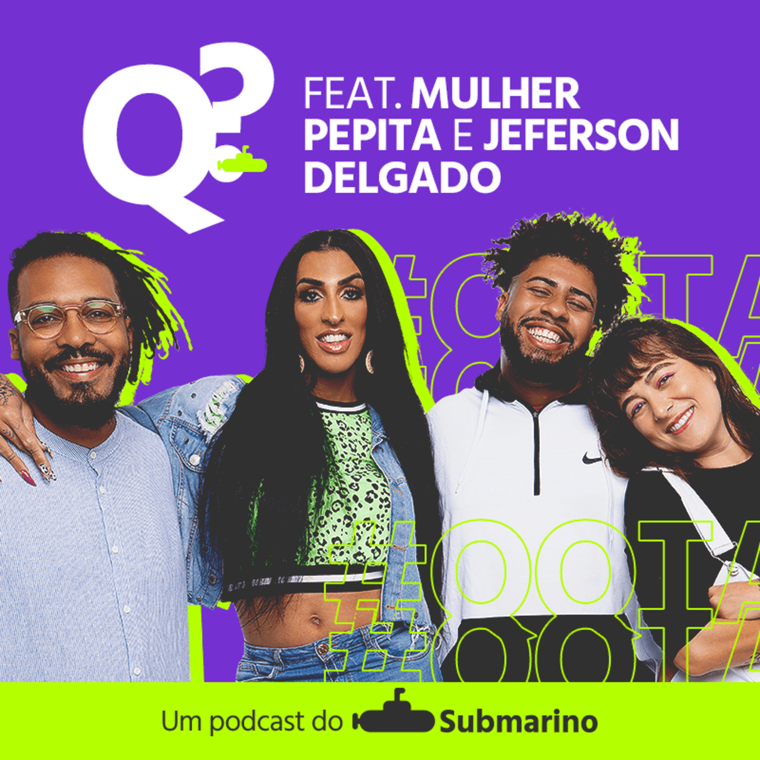 Que Que Tá Acontecendo? Um Podcast do Submarino