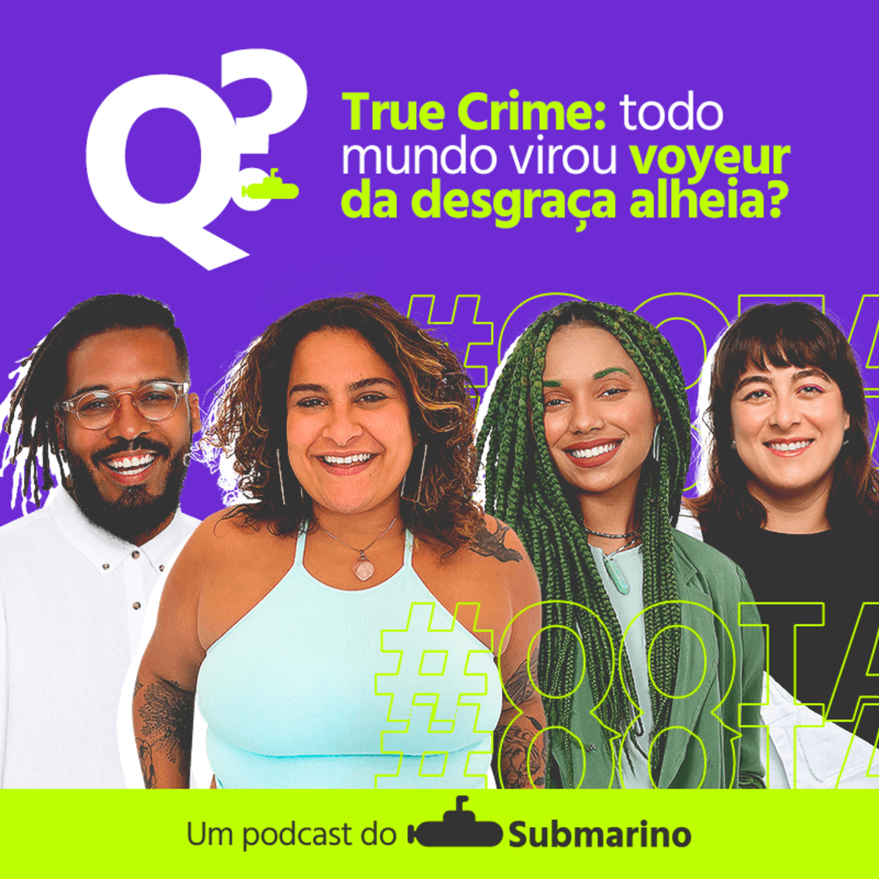 Que Que Tá Acontecendo? Um Podcast do Submarino