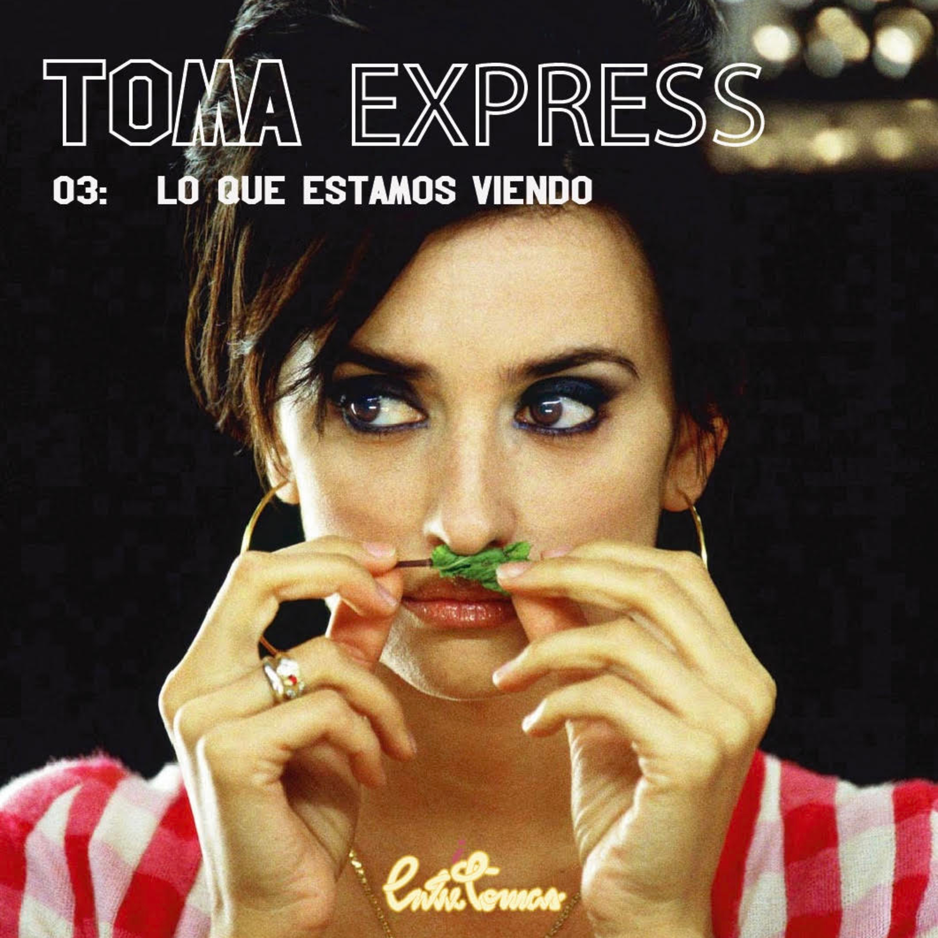 TOMA EXPRESS: ¿QUÉ ESTAMOS VIENDO? episode artwork