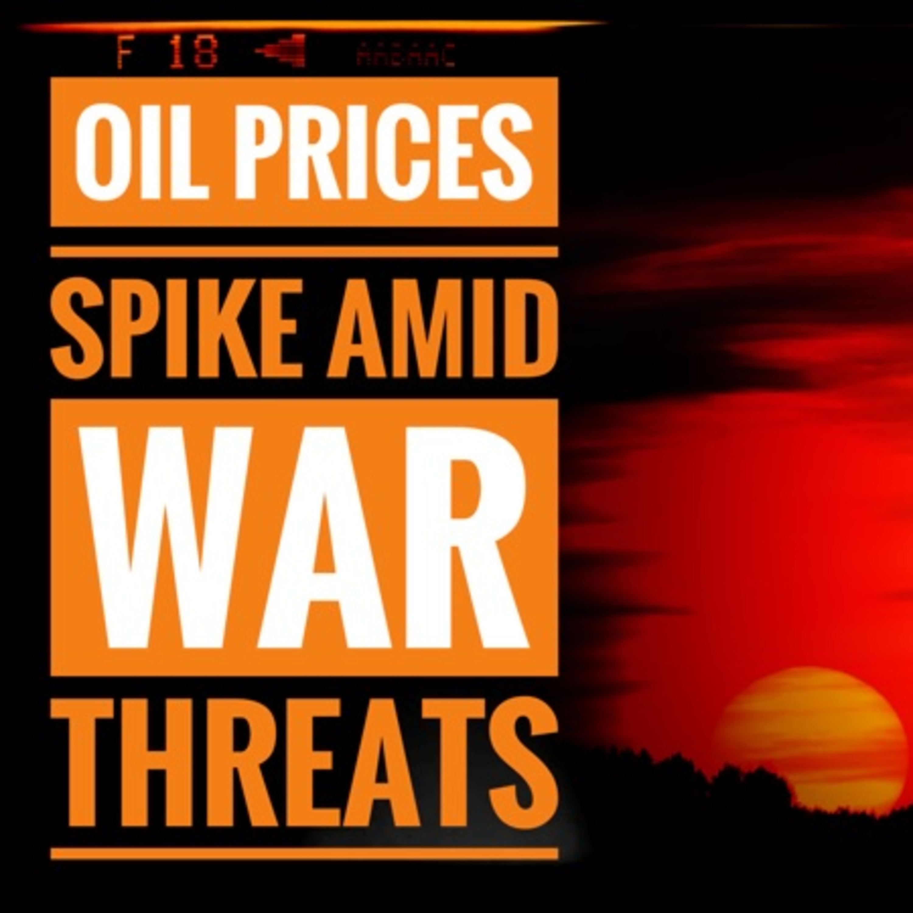 Oil Prices Spike Amid Threat of War episode artwork