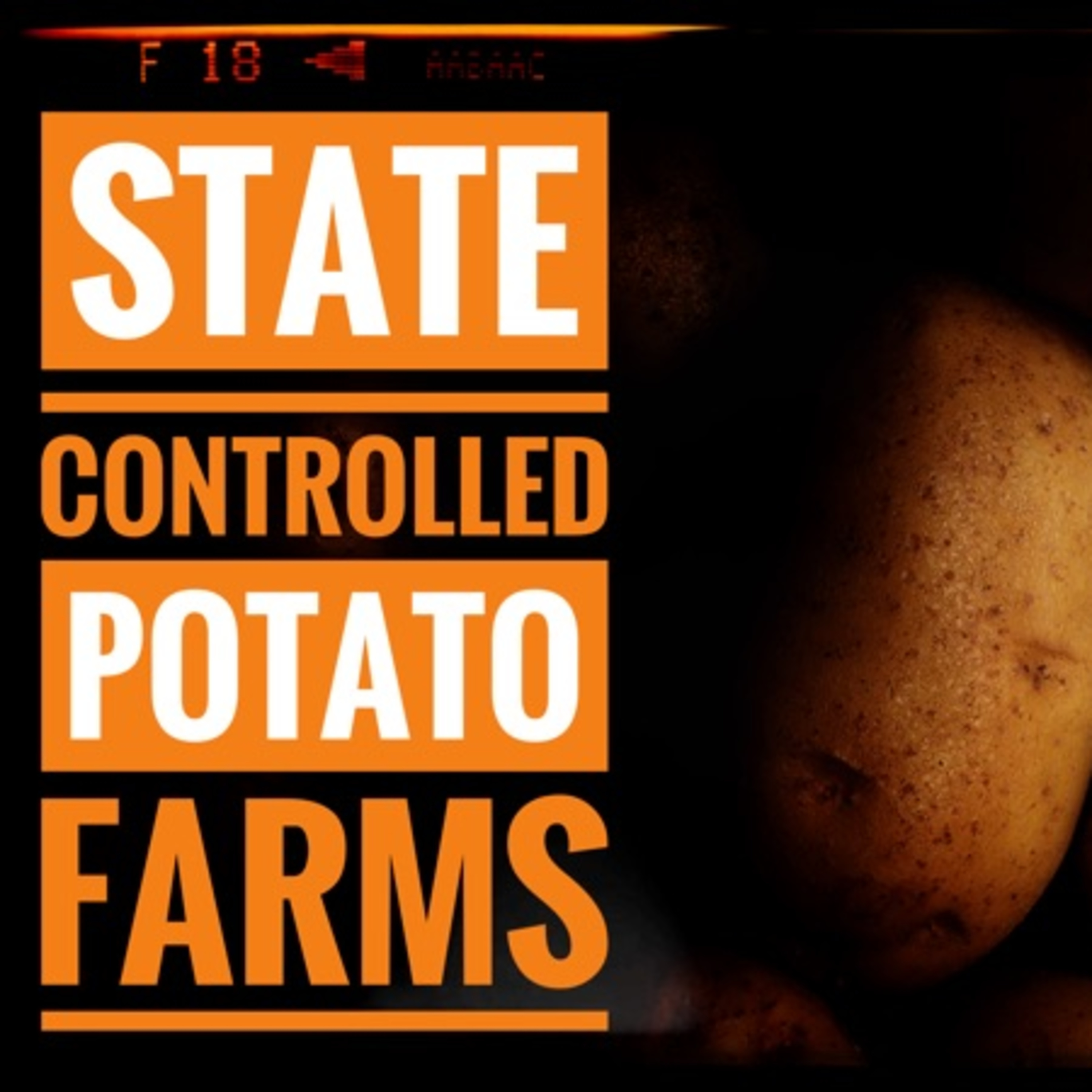 State Controlled Potato Farms (Rant) episode artwork